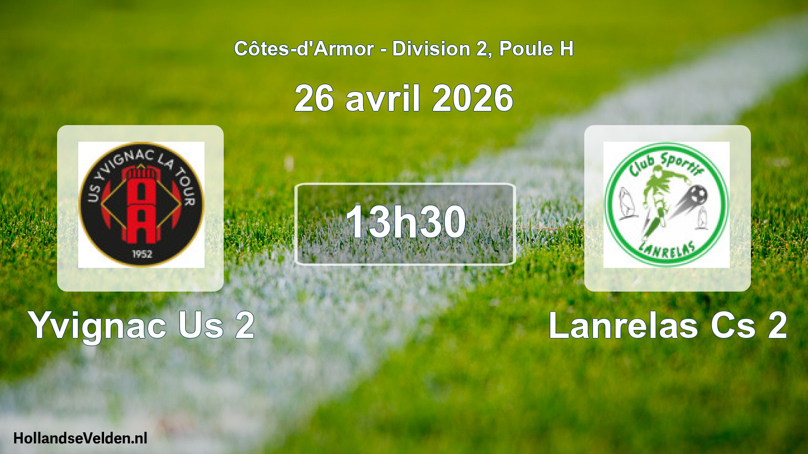Geplande wedstrijd: Yvignac Us 2 - Lanrelas Cs 2 (26 avril 2026)
