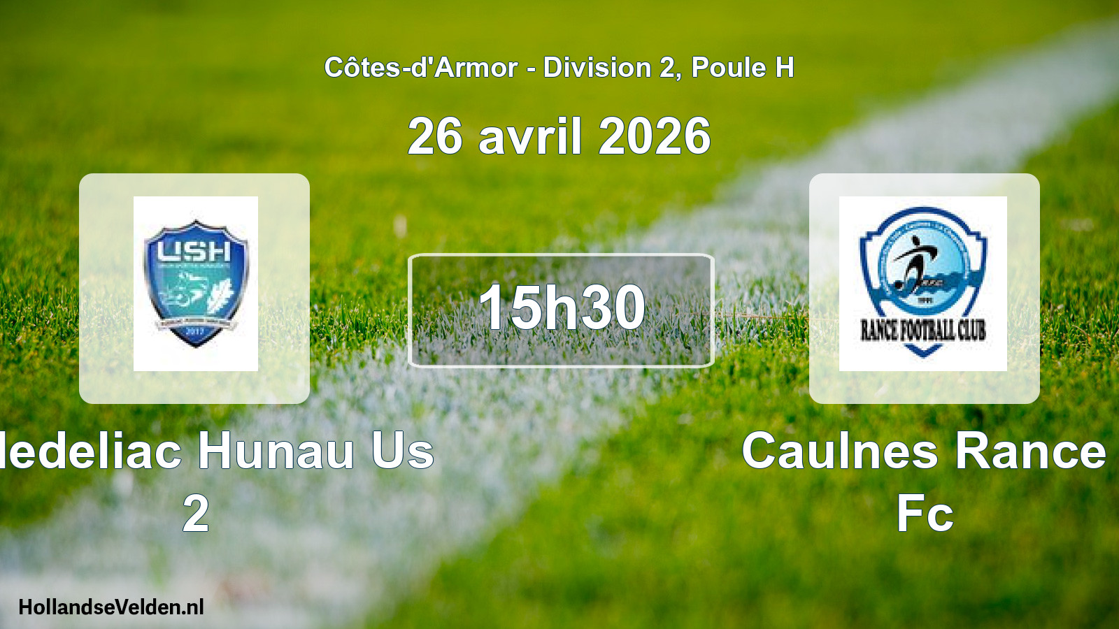 Geplande wedstrijd: Pledeliac Hunau Us 2 - Caulnes Rance Fc (26 april 2026)