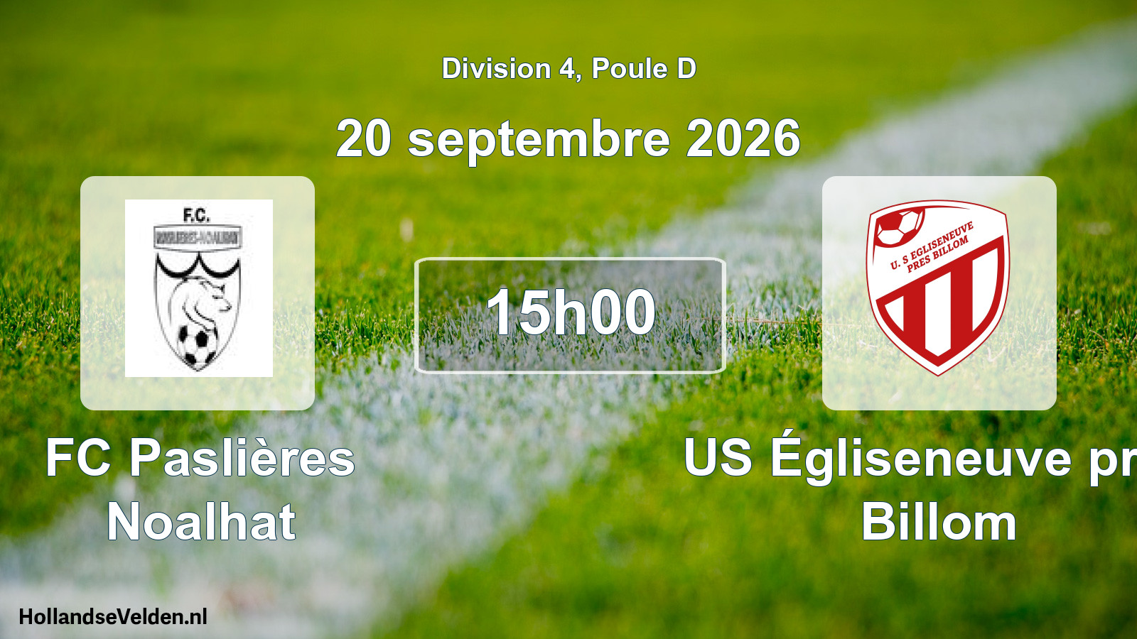 Scheduled Match: FC Paslières Noalhat - US Égliseneuve près Billom (20 September 2026)