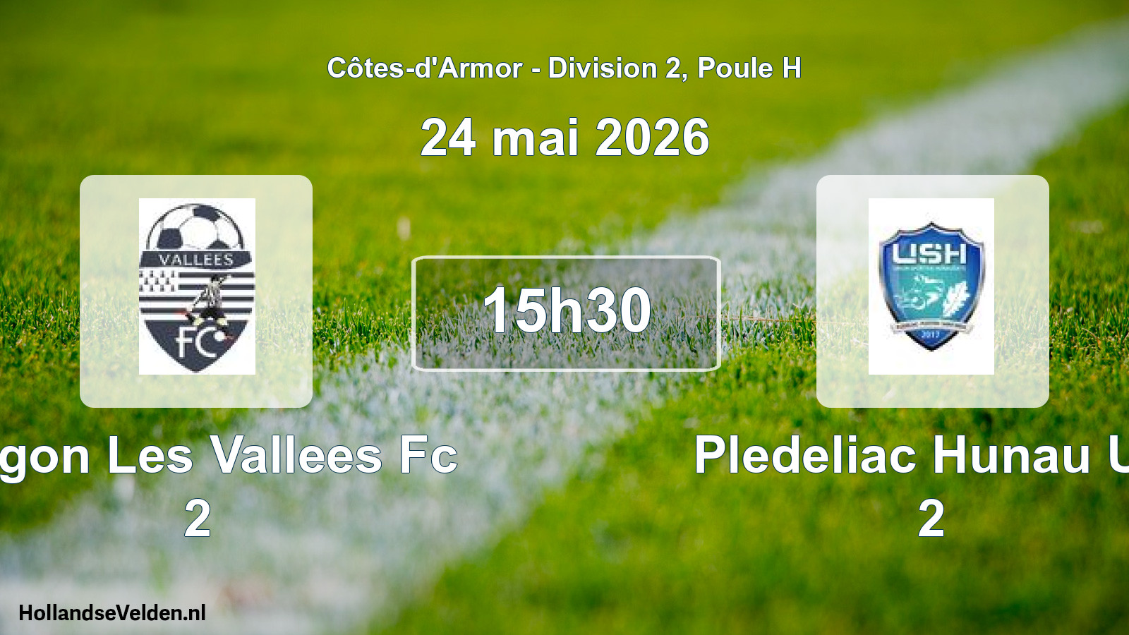 Geplande wedstrijd: Jugon Les Vallees Fc 2 - Pledeliac Hunau Us 2 (24 mai 2026)
