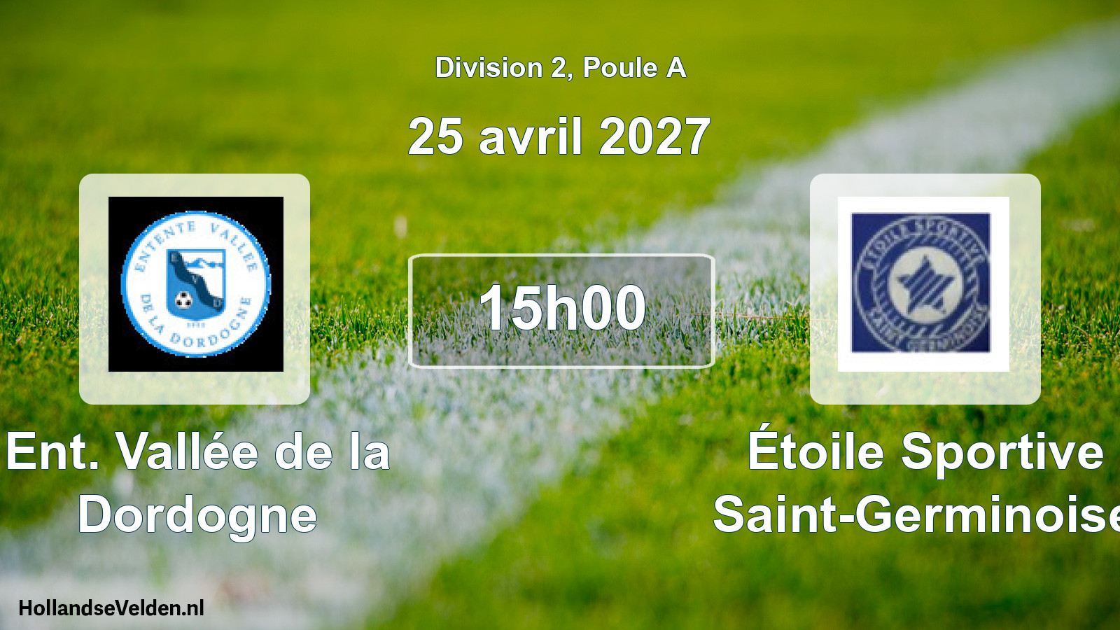 Scheduled Match: Ent. Vallée de la Dordogne - Étoile Sportive Saint-Germinoise (25 April 2027)