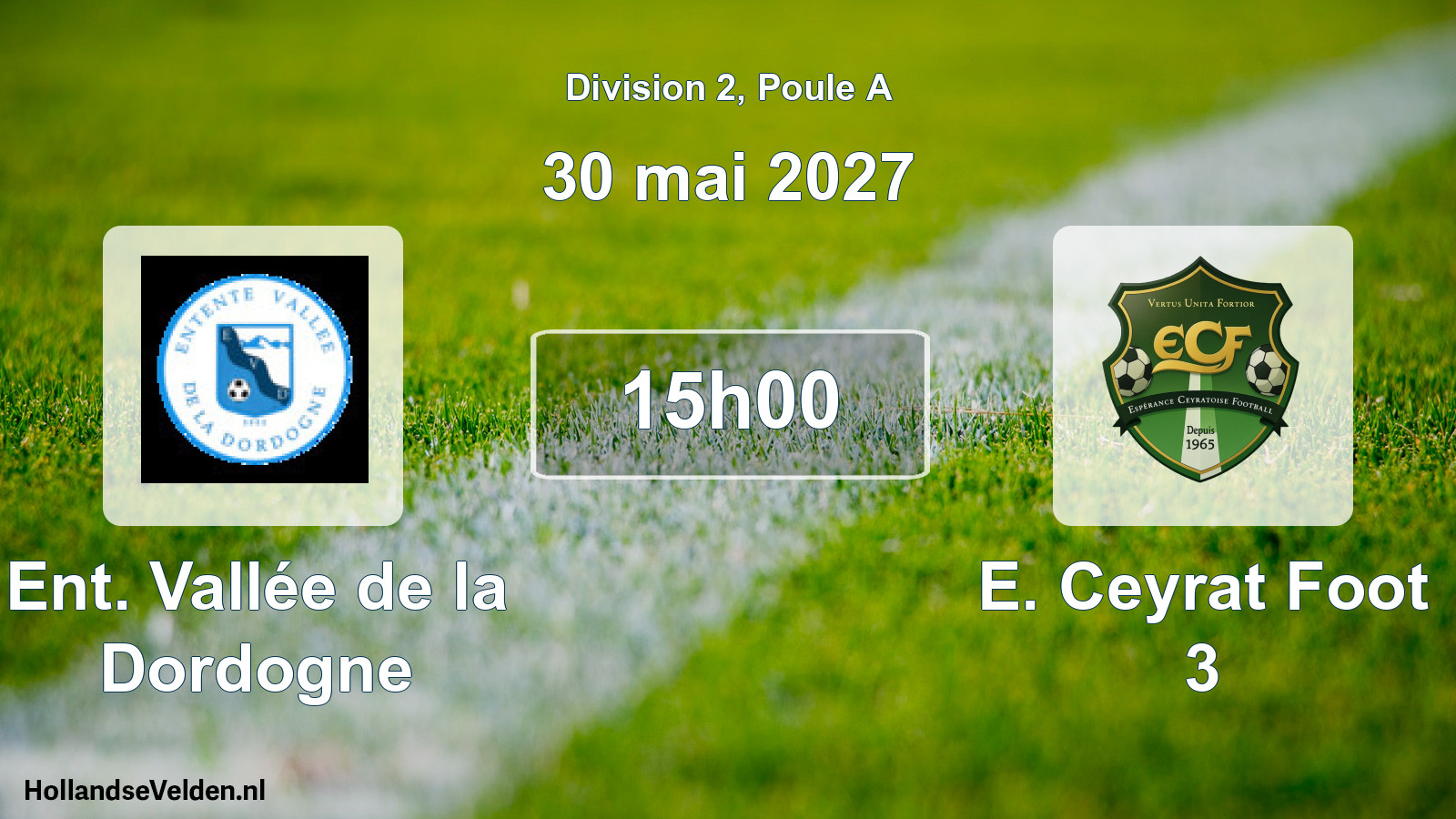 Match programmé: Ent. Vallée de la Dordogne - E. Ceyrat Foot 3 (30 mai 2027)