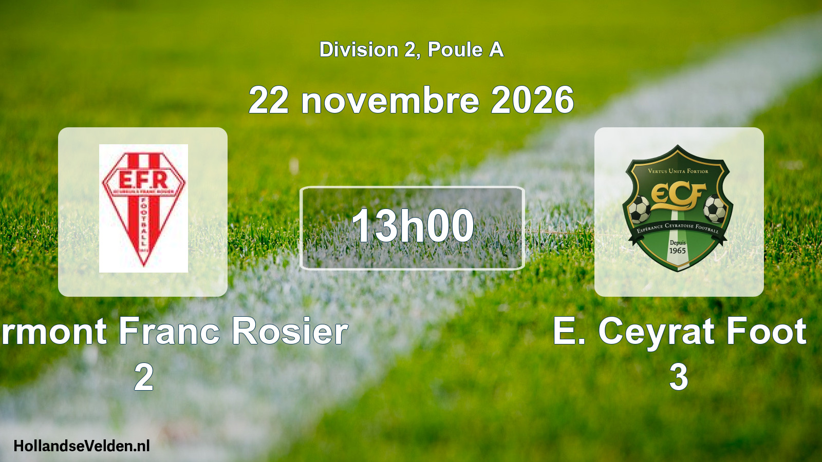 Scheduled Match: Clermont Franc Rosier 2 - E. Ceyrat Foot 3 (22 November 2026)