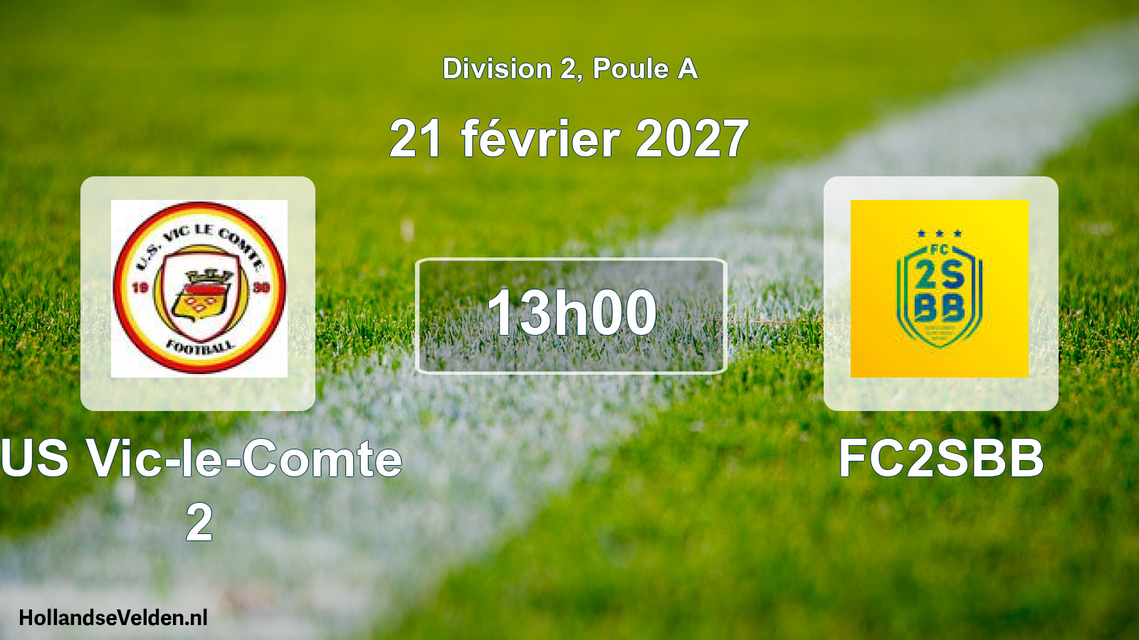 Scheduled Match: US Vic-le-Comte 2 - FC2SBB (21 February 2027)