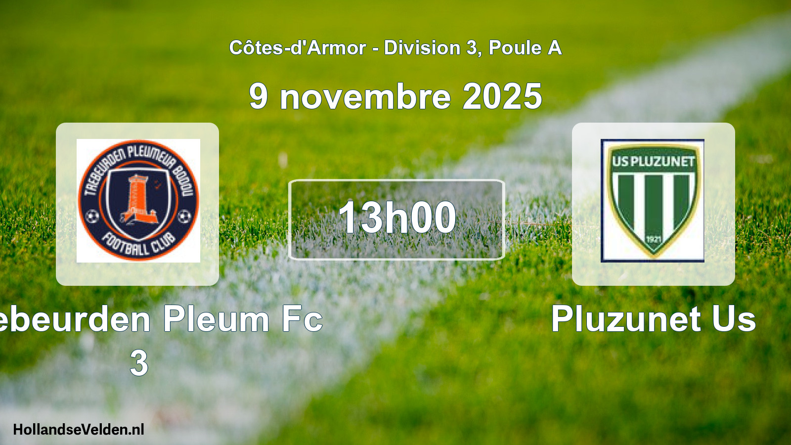 Geplande wedstrijd: Trebeurden Pleum Fc 3 - Pluzunet Us (9 novembre 2025)