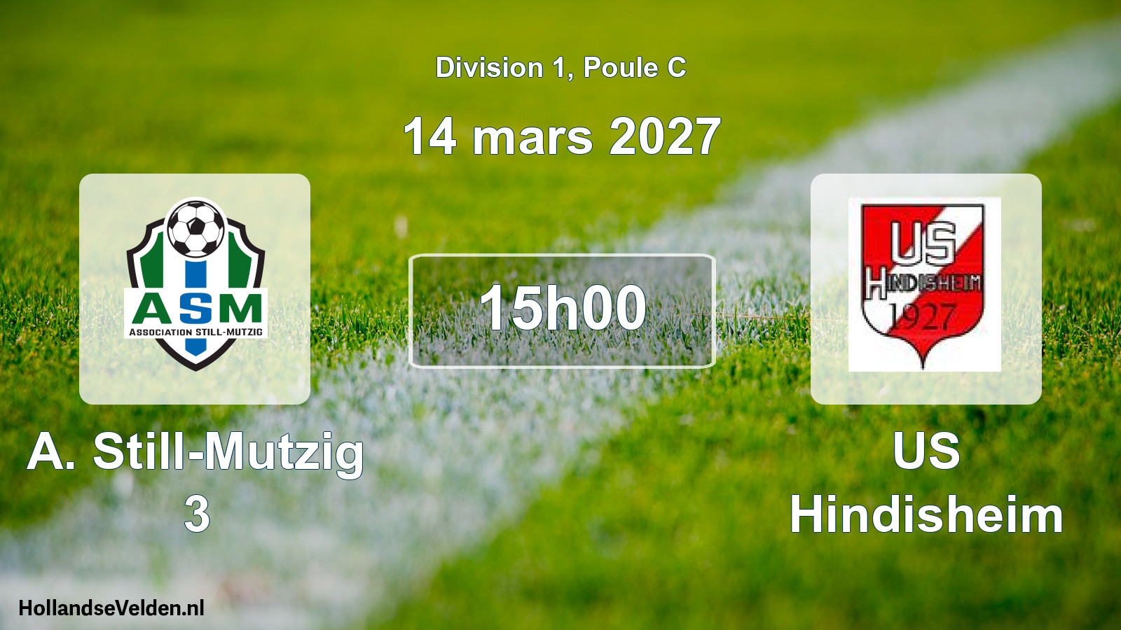 Scheduled Match: A. Still-Mutzig 3 - US Hindisheim (14 March 2027)