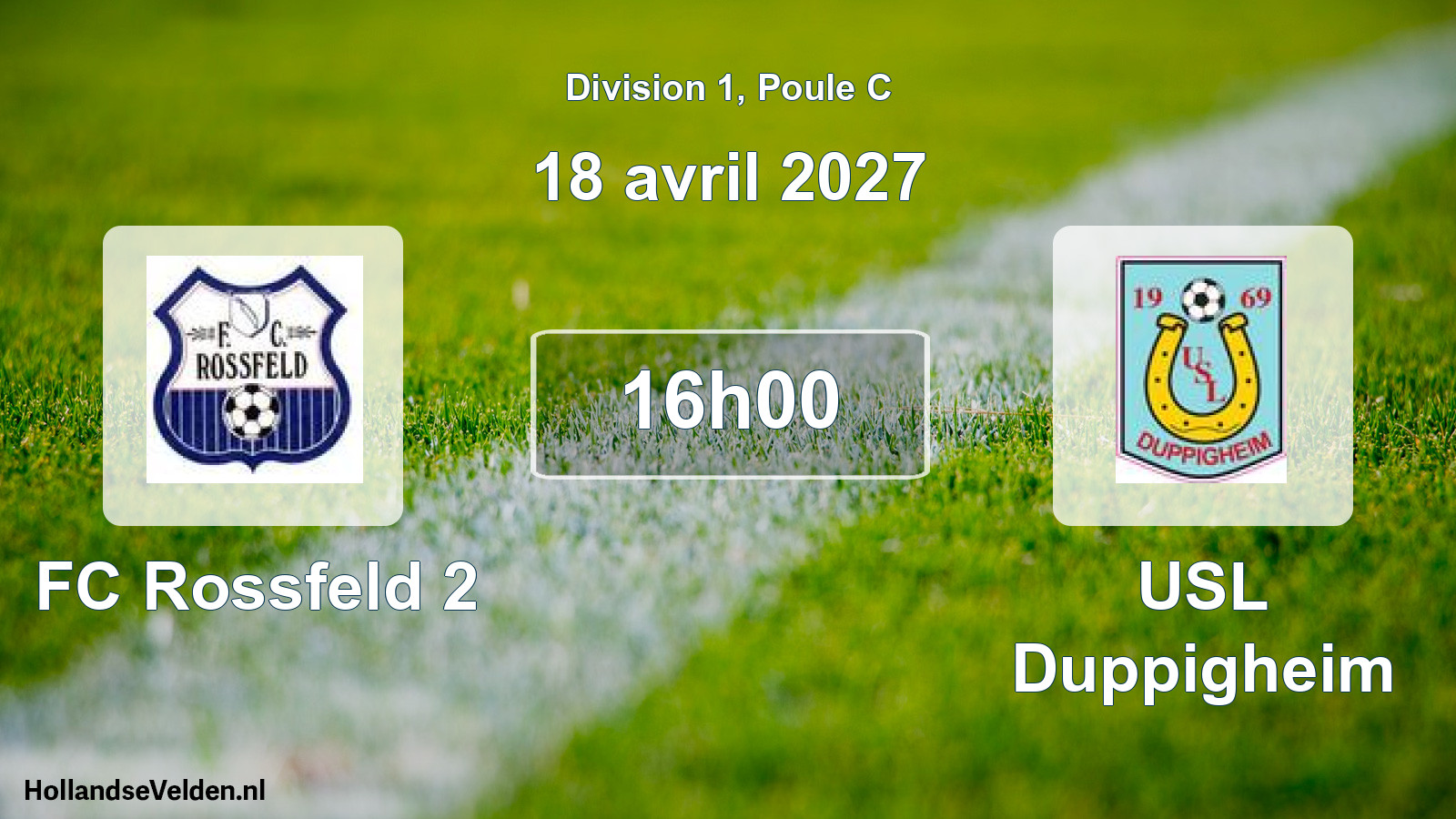 Scheduled Match: FC Rossfeld 2 - USL Duppigheim (18 April 2027)