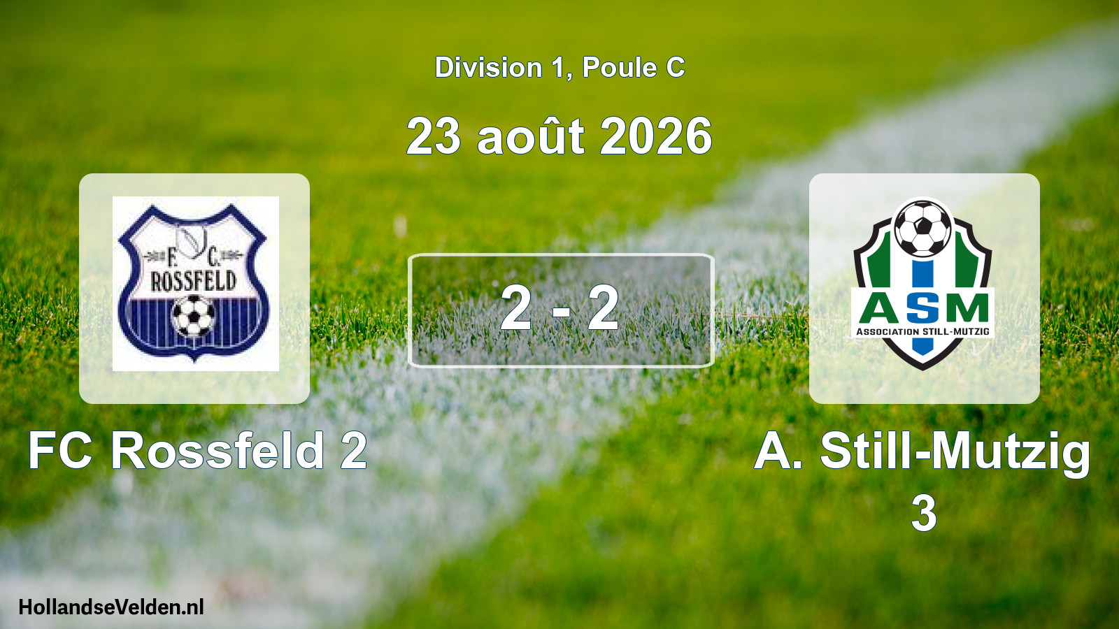 Scheduled Match: FC Rossfeld 2 - A. Still-Mutzig 3 (23 August 2026)