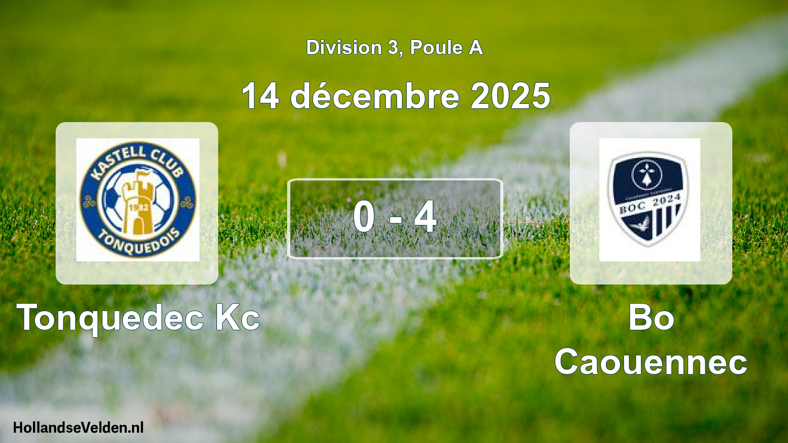 Gespeelde wedstrijd: Tonquedec Kc - Bo Caouennec 0 - 4 (14 december 2025)