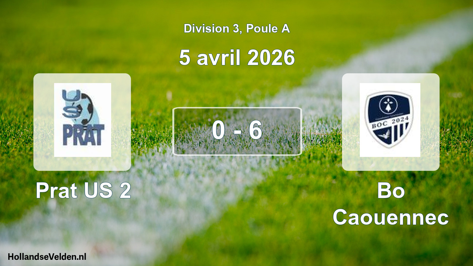Gespeelde wedstrijd: Prat US 2 - Bo Caouennec 0 - 6 (5 april 2026)