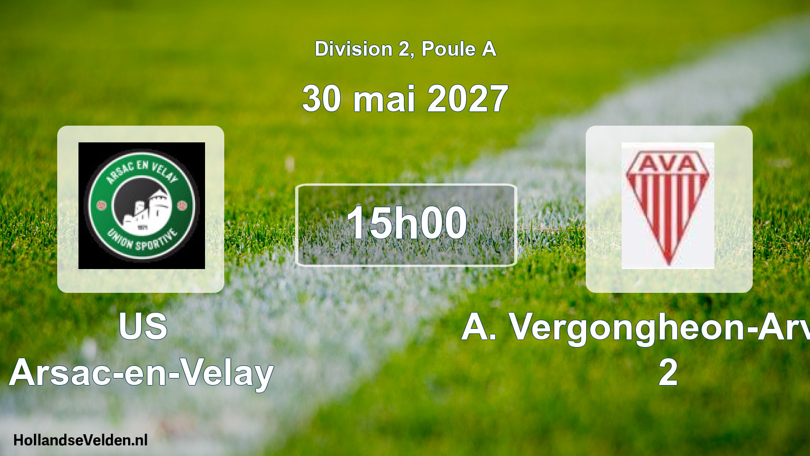 Scheduled Match: US Arsac-en-Velay - A. Vergongheon-Arvant 2 (30 May 2027)