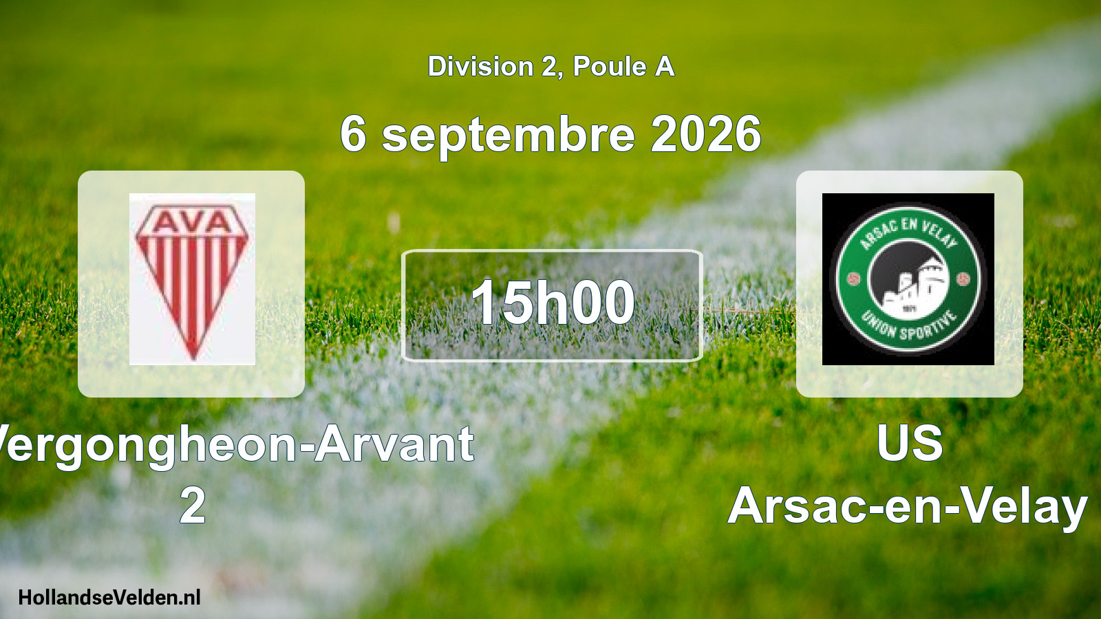 Geplande wedstrijd: A. Vergongheon-Arvant 2 - US Arsac-en-Velay (6 september 2026)
