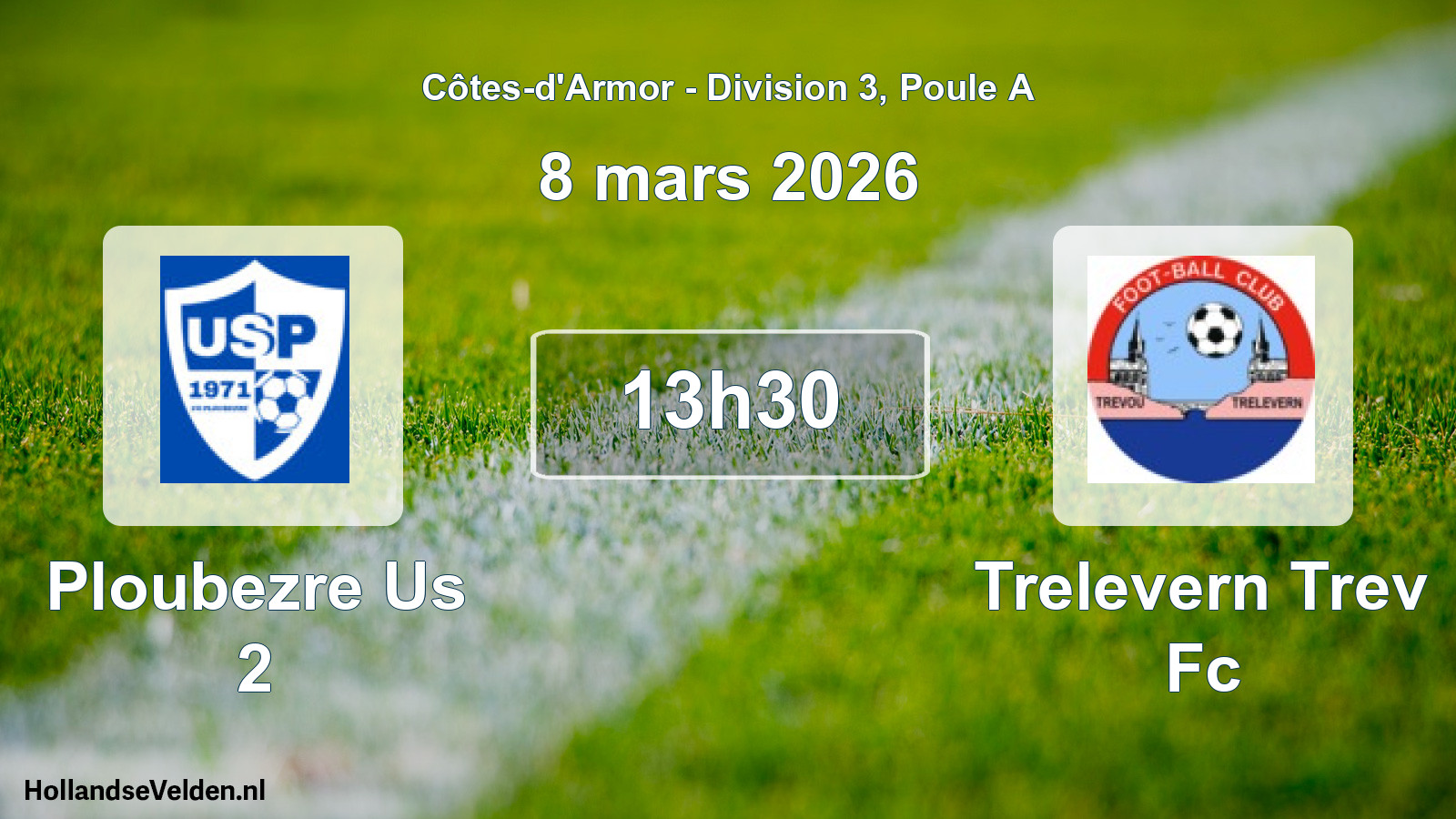Geplande wedstrijd: Ploubezre Us 2 - Trelevern Trev Fc (8 mars 2026)