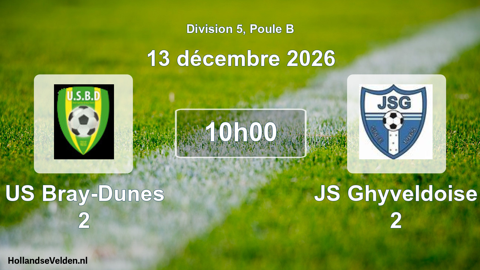 Match programmé: US Bray-Dunes 2 - JS Ghyveldoise 2 (13 décembre 2026)