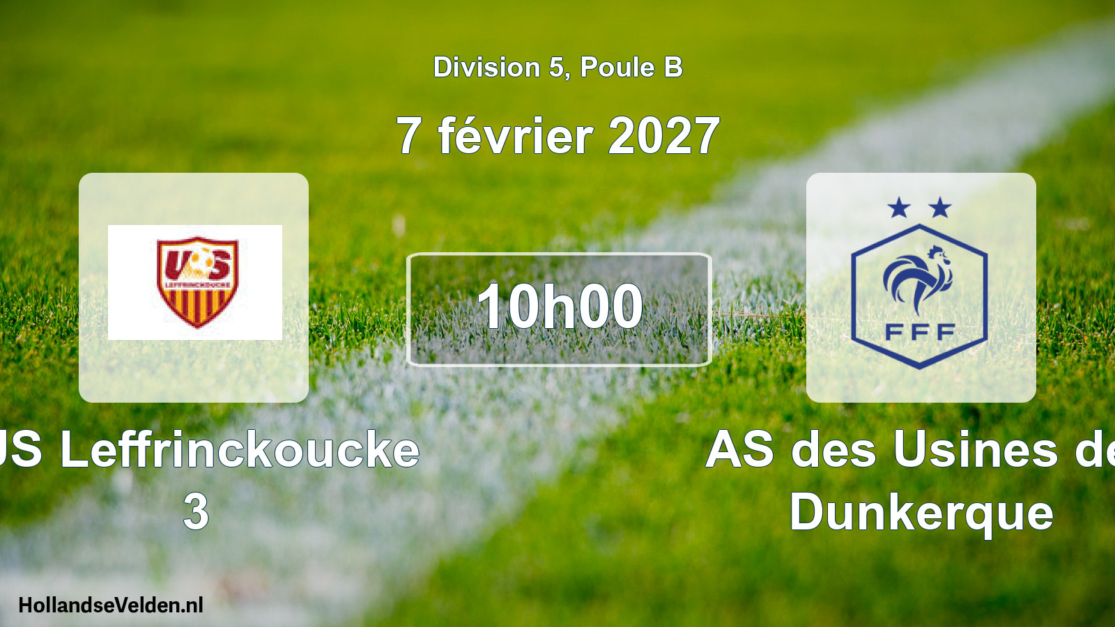 Scheduled Match: US Leffrinckoucke 3 - AS des Usines de Dunkerque (7 February 2027)