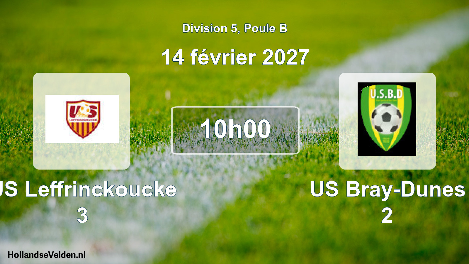 Geplande wedstrijd: US Leffrinckoucke 3 - US Bray-Dunes 2 (14 februari 2027)