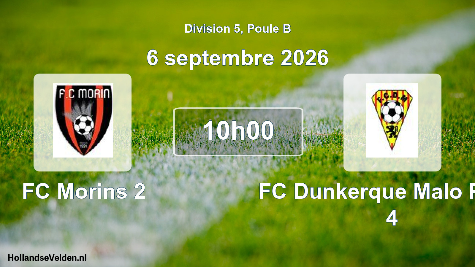 Scheduled Match: FC Morins 2 - FC Dunkerque Malo Plage 4 (6 September 2026)