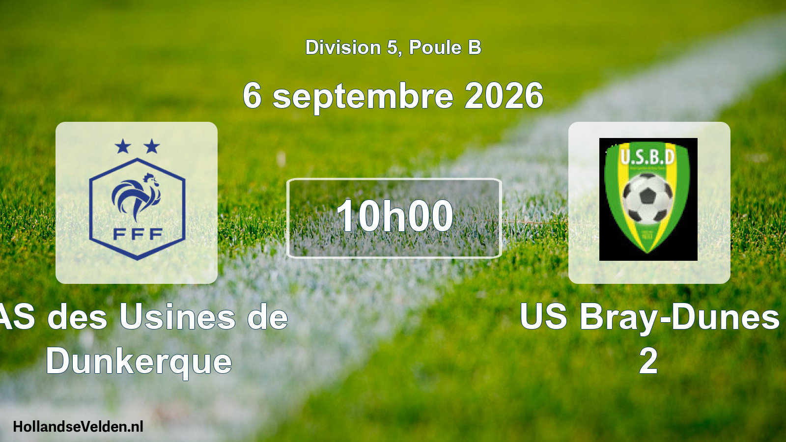 Scheduled Match: AS des Usines de Dunkerque - US Bray-Dunes 2 (6 September 2026)
