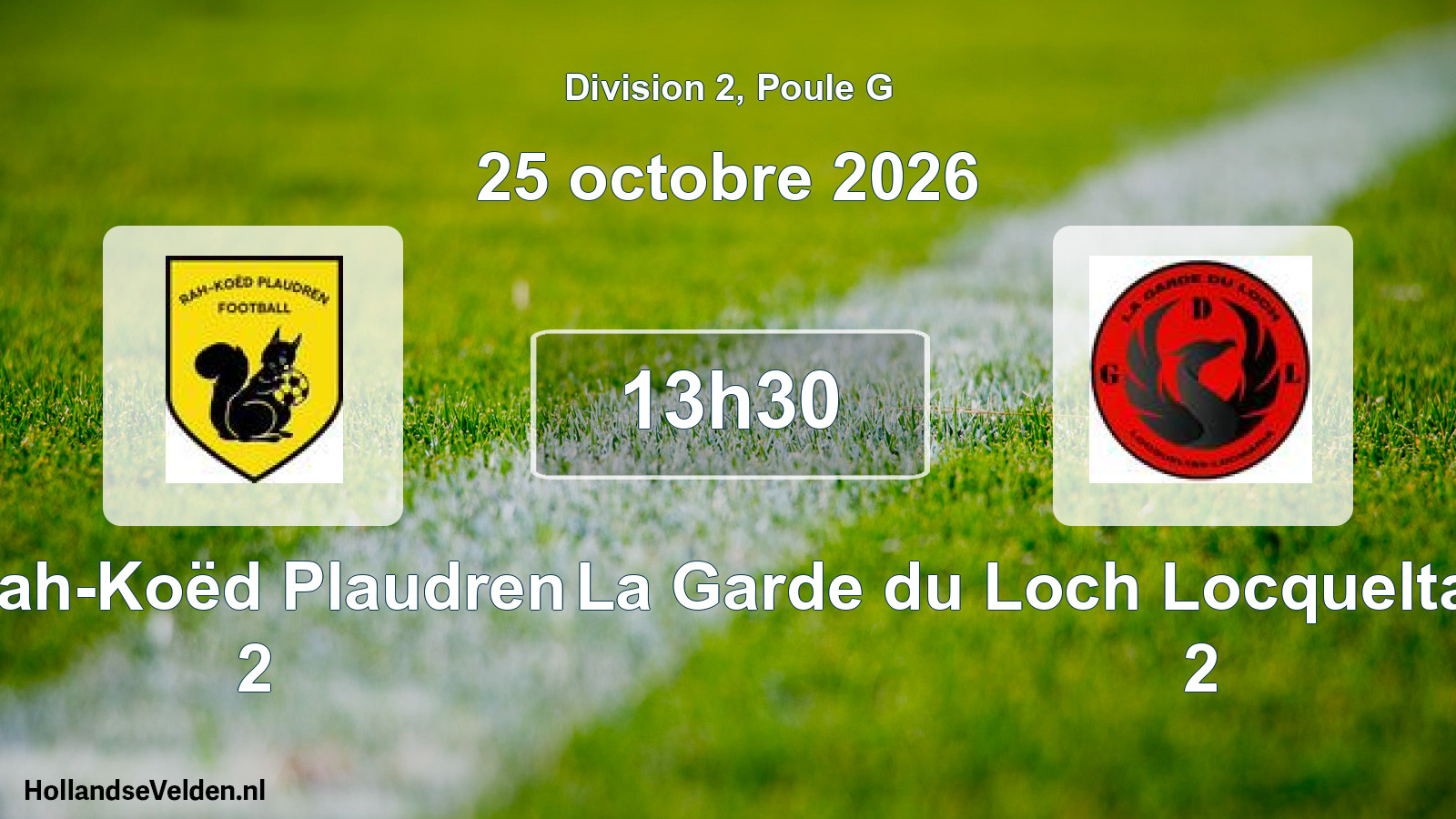 Match programmé: Rah-Koëd Plaudren 2 - La Garde du Loch Locqueltas-Locmaria 2 (25 octobre 2026)