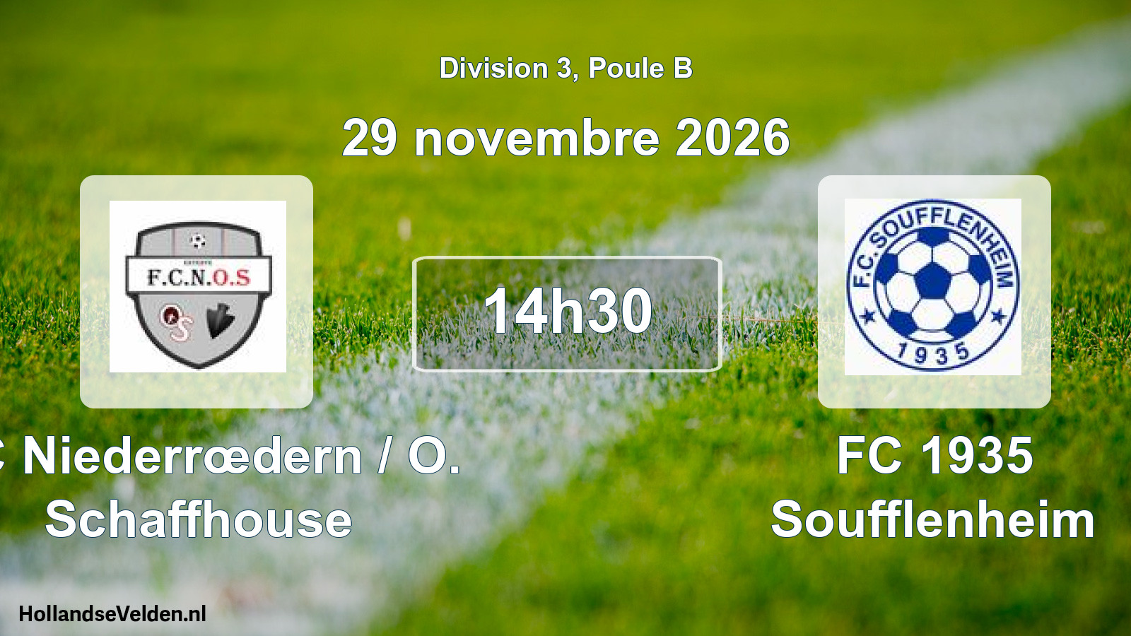 Scheduled Match: FC Niederrœdern / O. Schaffhouse - FC 1935 Soufflenheim (29 November 2026)