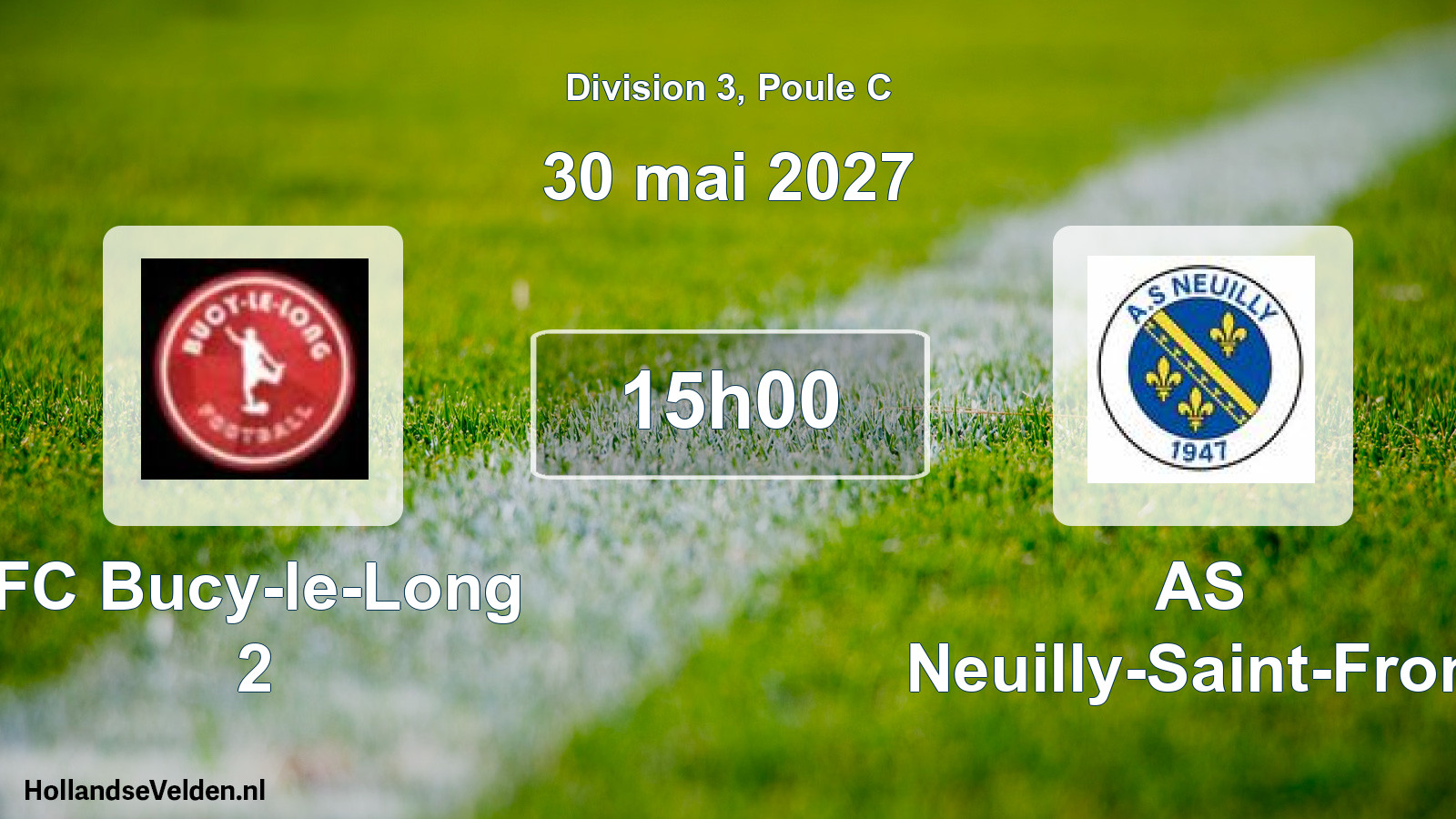 Scheduled Match: FC Bucy-le-Long 2 - AS Neuilly-Saint-Front (30 May 2027)