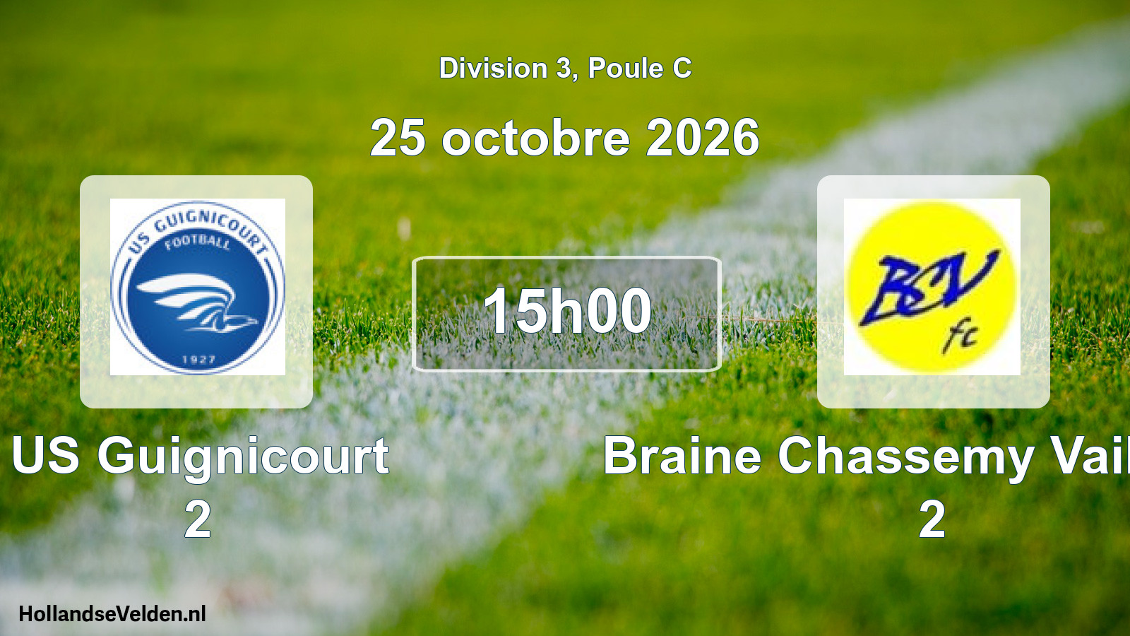 Geplande wedstrijd: US Guignicourt 2 - Braine Chassemy Vailly FC 2 (25 oktober 2026)