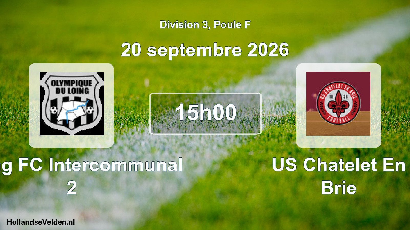 Geplande wedstrijd: Loing FC Intercommunal 2 - US Chatelet En Brie (20 september 2026)