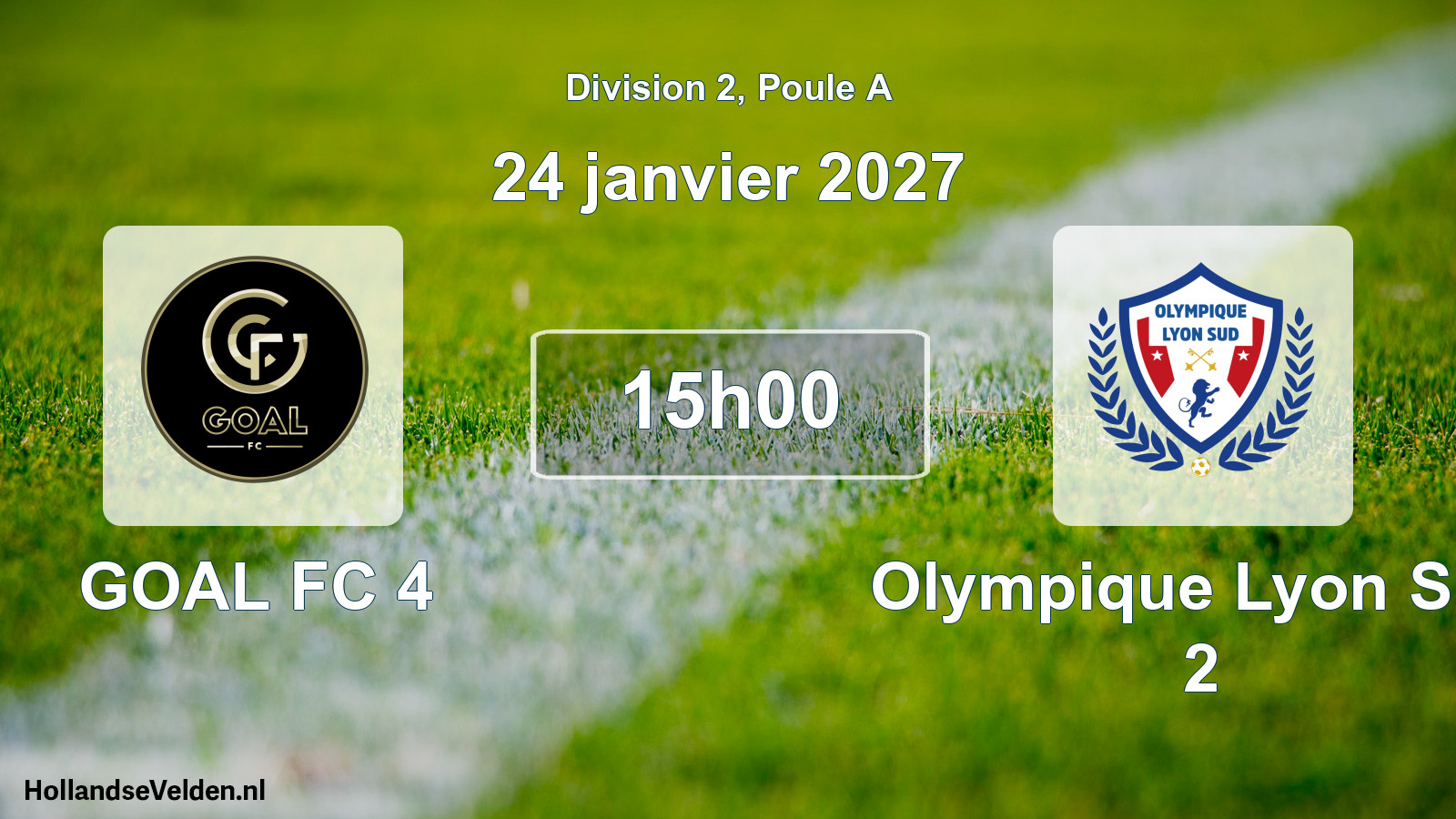 Match programmé: GOAL FC 4 - Olympique Lyon Sud 2 (24 janvier 2027)