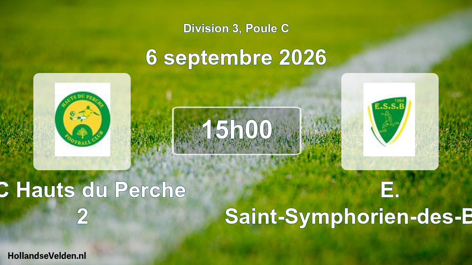 Scheduled Match: FC Hauts du Perche 2 - E. Saint-Symphorien-des-Bruyères (6 September 2026)
