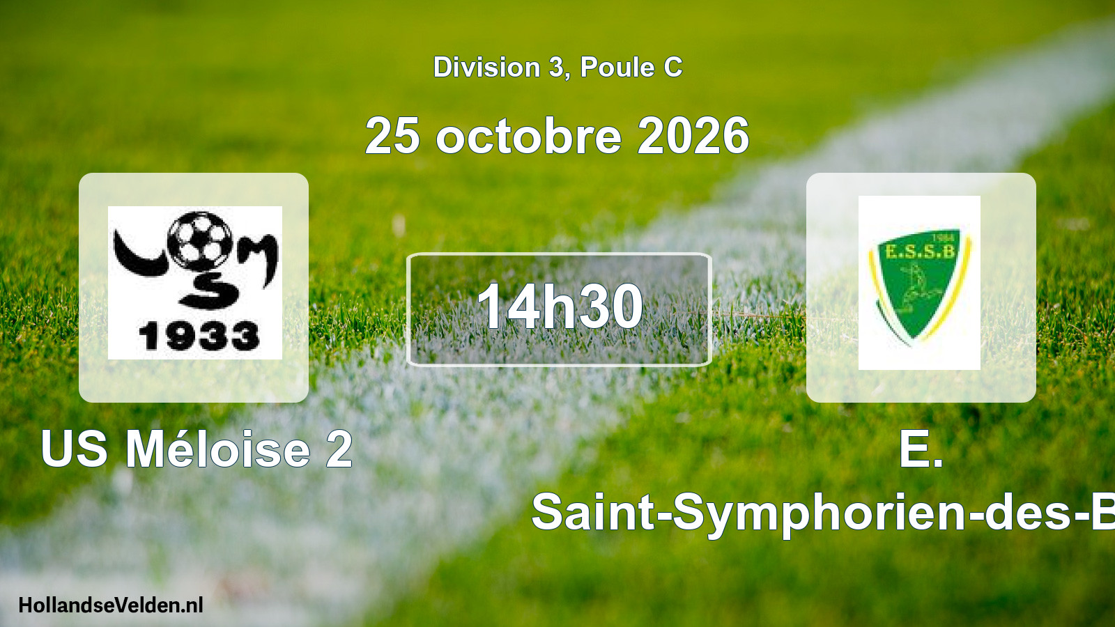 Scheduled Match: US Méloise 2 - E. Saint-Symphorien-des-Bruyères (25 October 2026)