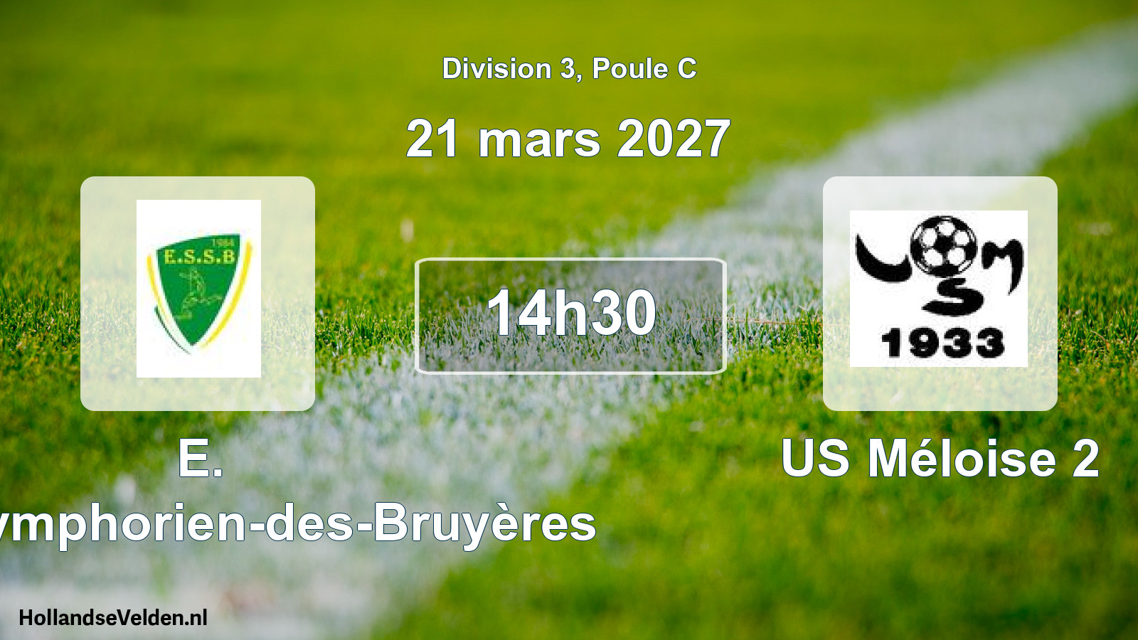 Scheduled Match: E. Saint-Symphorien-des-Bruyères - US Méloise 2 (21 March 2027)