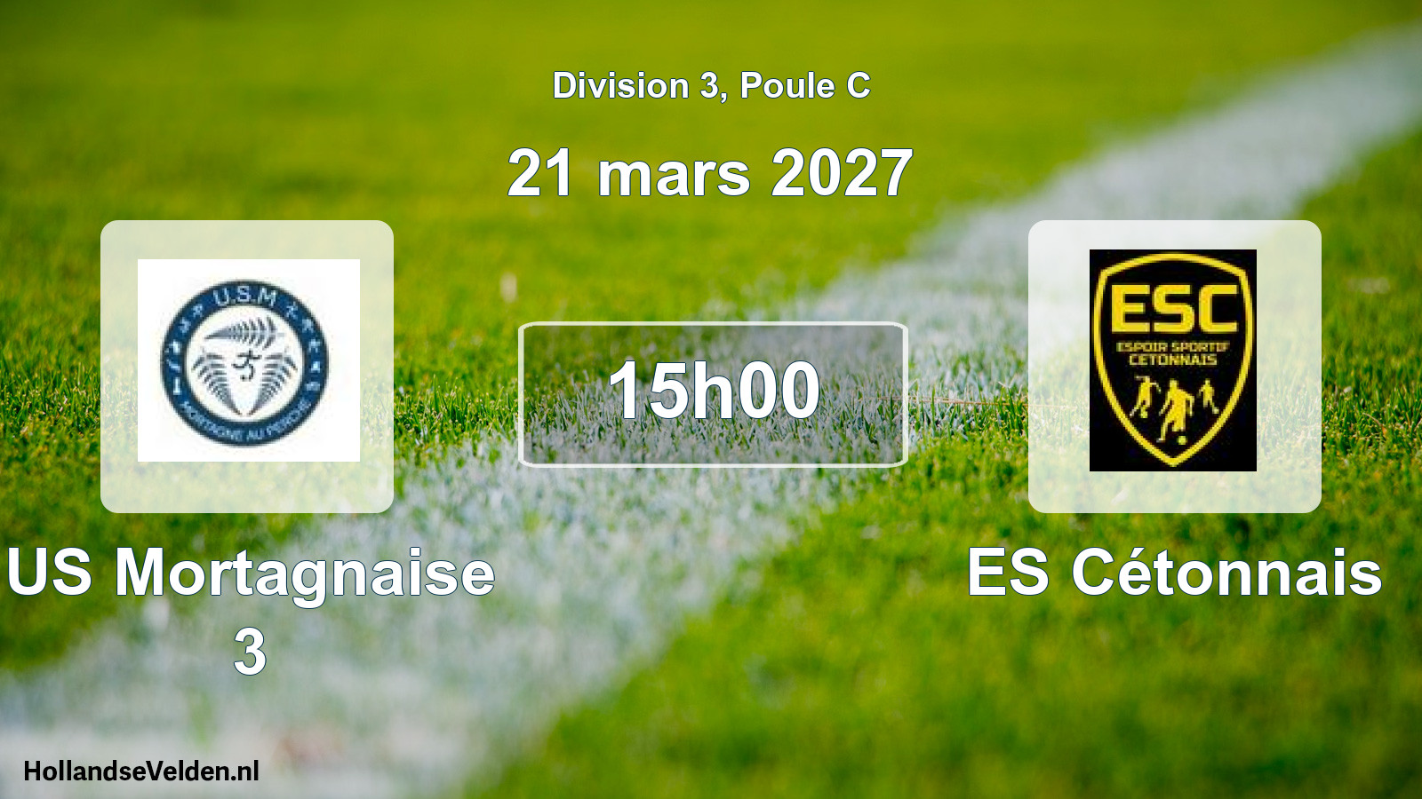 Scheduled Match: US Mortagnaise 3 - ES Cétonnais (21 March 2027)