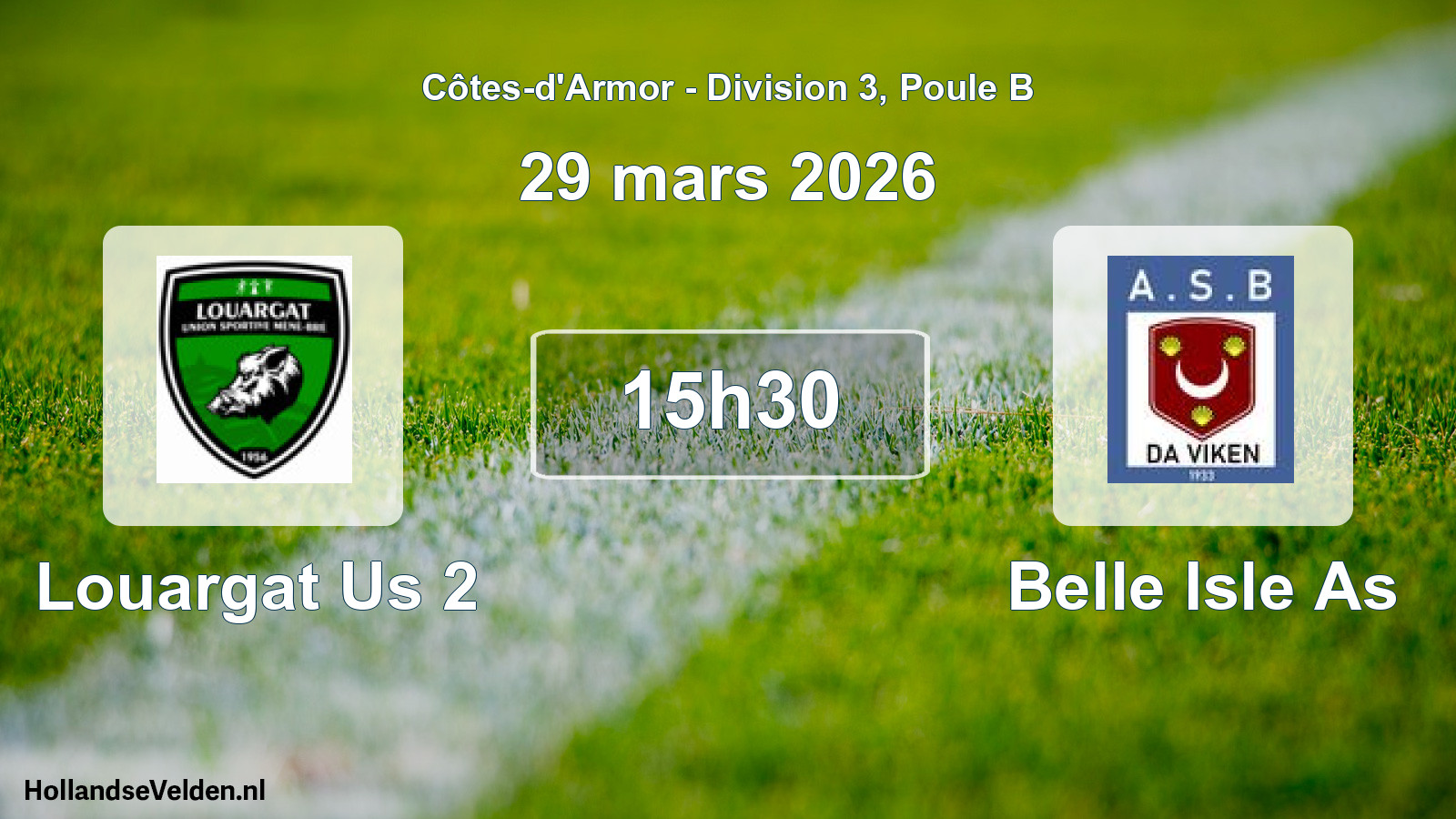 Geplande wedstrijd: Louargat Us 2 - Belle Isle As (29 mars 2026)