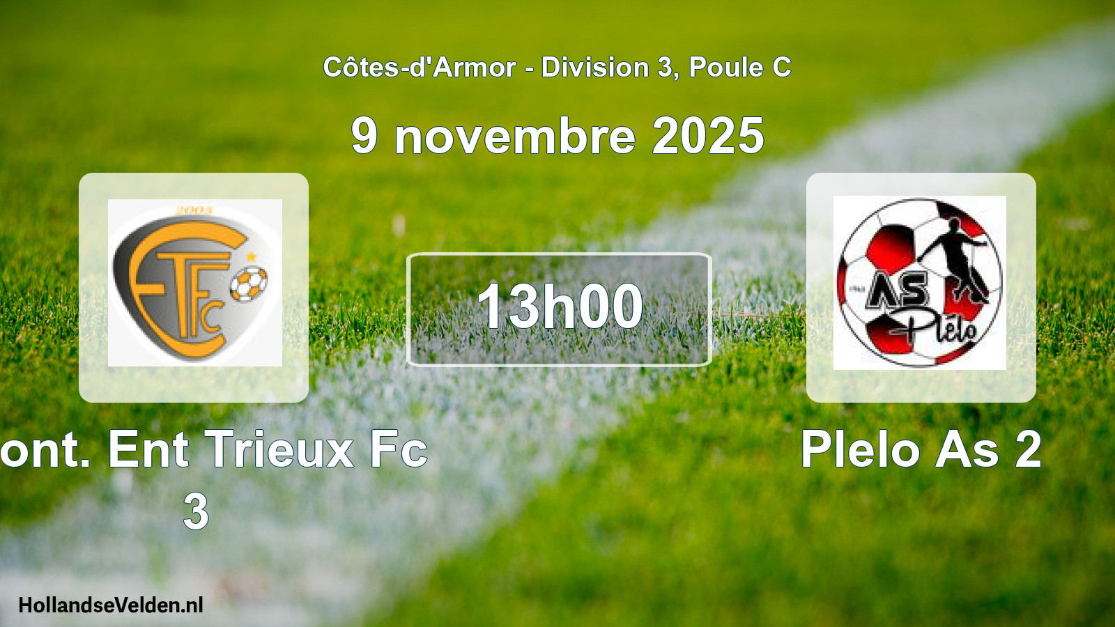 Geplande wedstrijd: Pont. Ent Trieux Fc 3 - Plelo As 2 (9 novembre 2025)