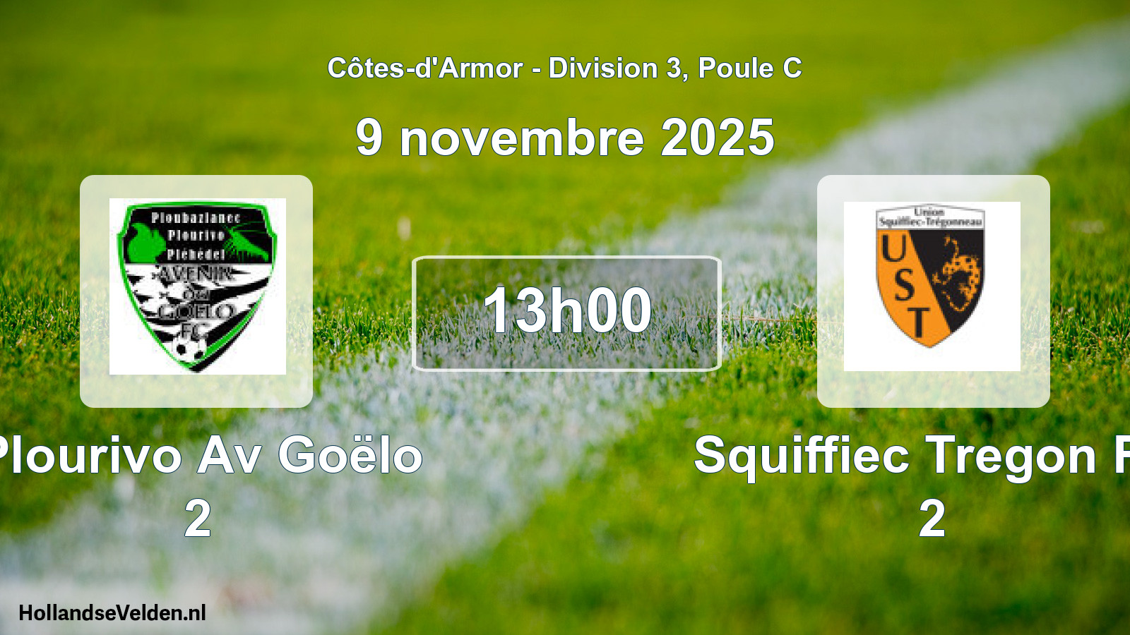Geplande wedstrijd: Plourivo Av Goëlo 2 - Squiffiec Tregon Fc 2 (9 novembre 2025)