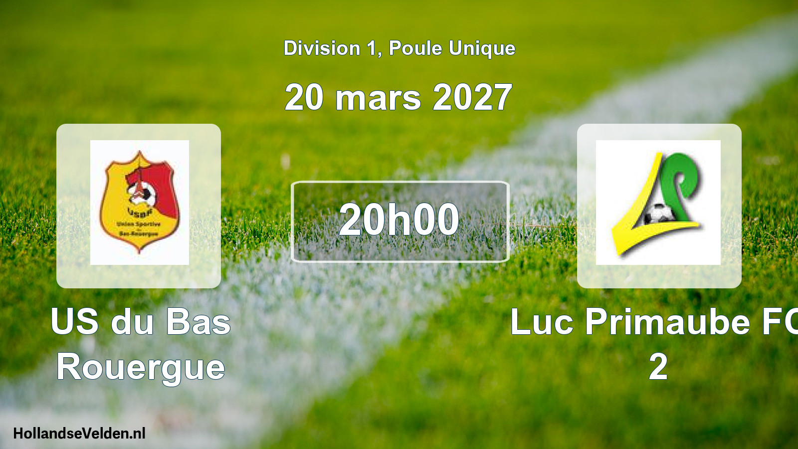 Scheduled Match: US du Bas Rouergue - Luc Primaube FC 2 (20 March 2027)