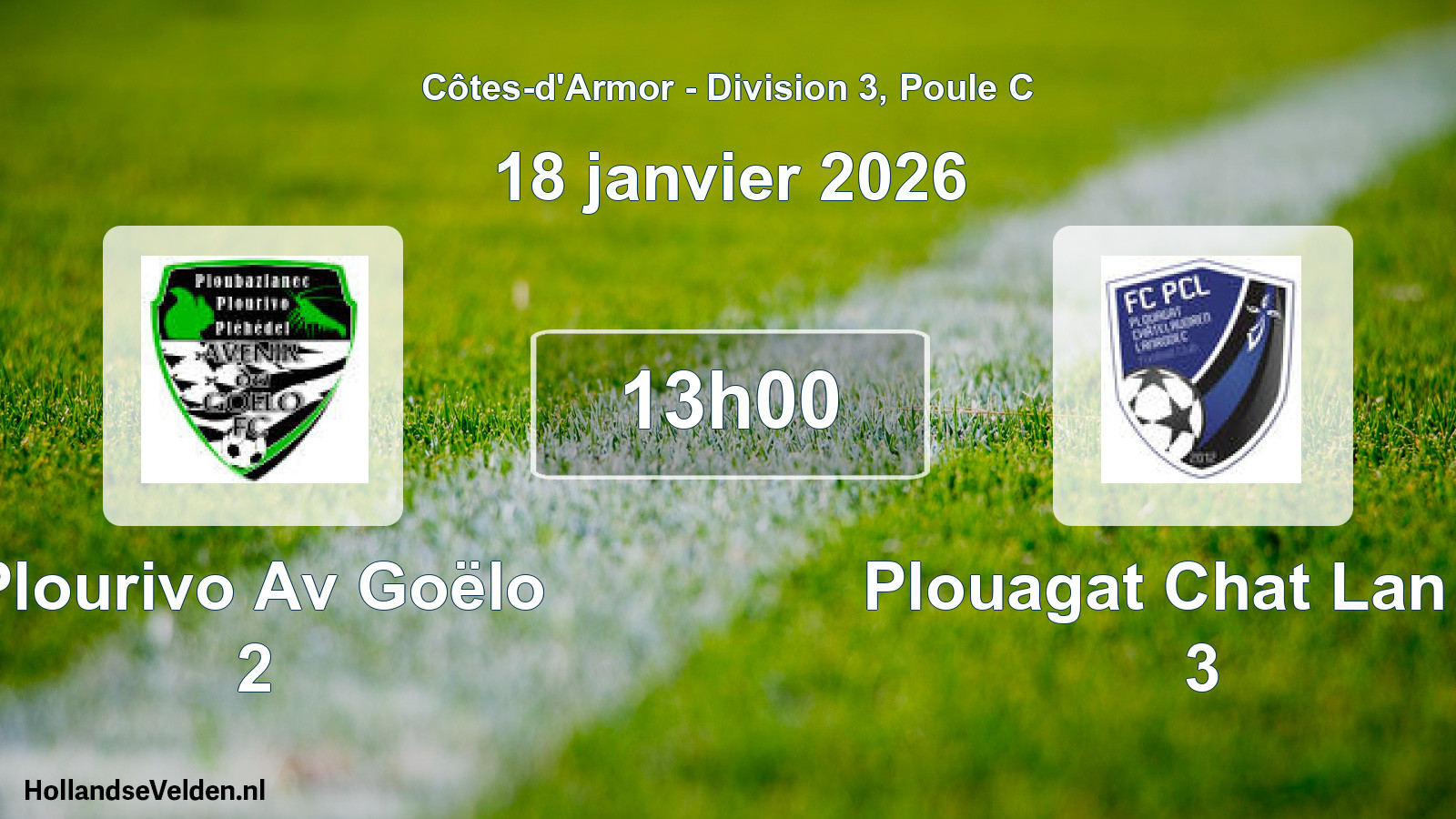 Geplande wedstrijd: Plourivo Av Goëlo 2 - Plouagat Chat Lan Fc 3 (18 januari 2026)