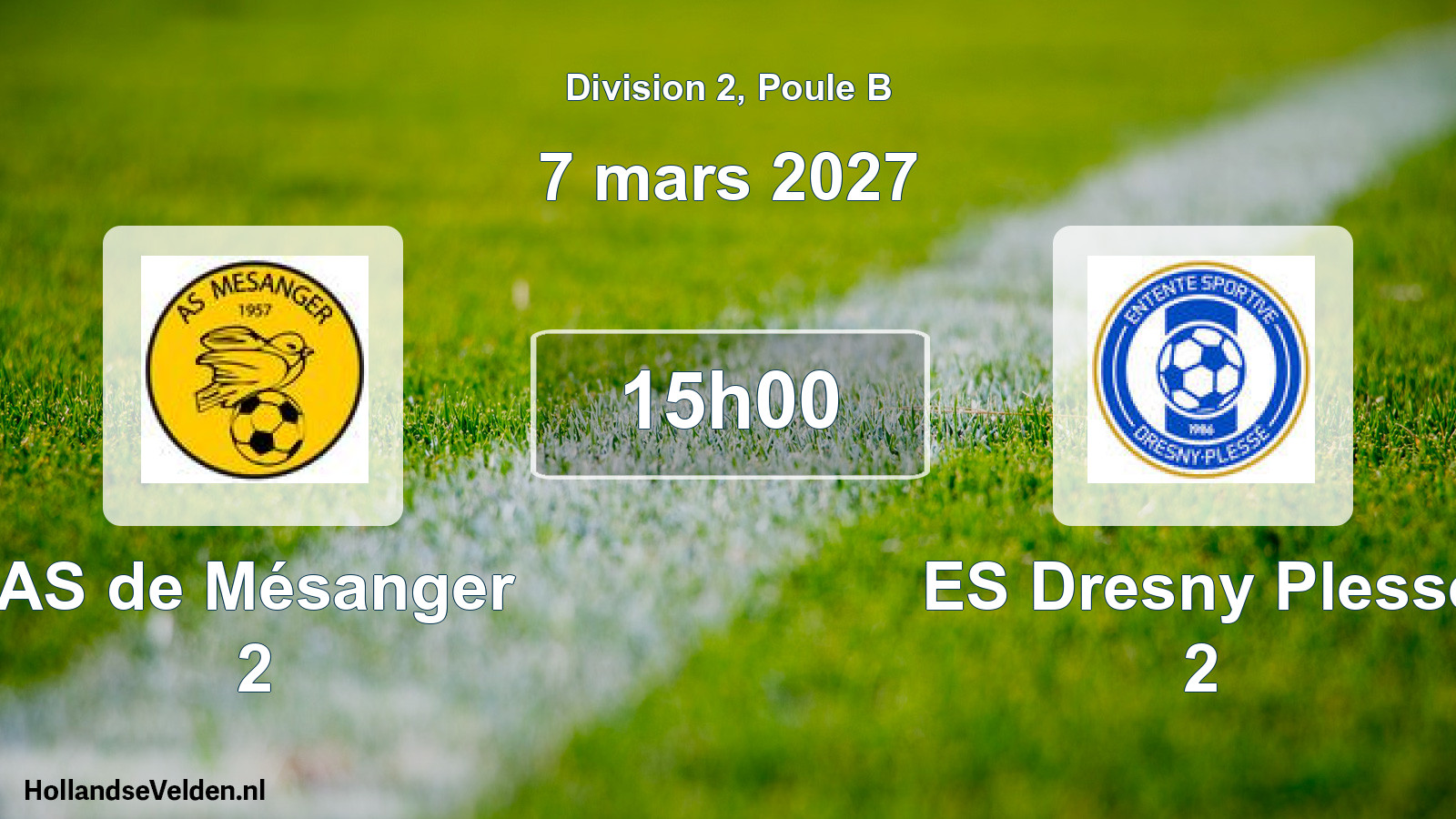 Scheduled Match: AS de Mésanger 2 - ES Dresny Plessé 2 (7 March 2027)