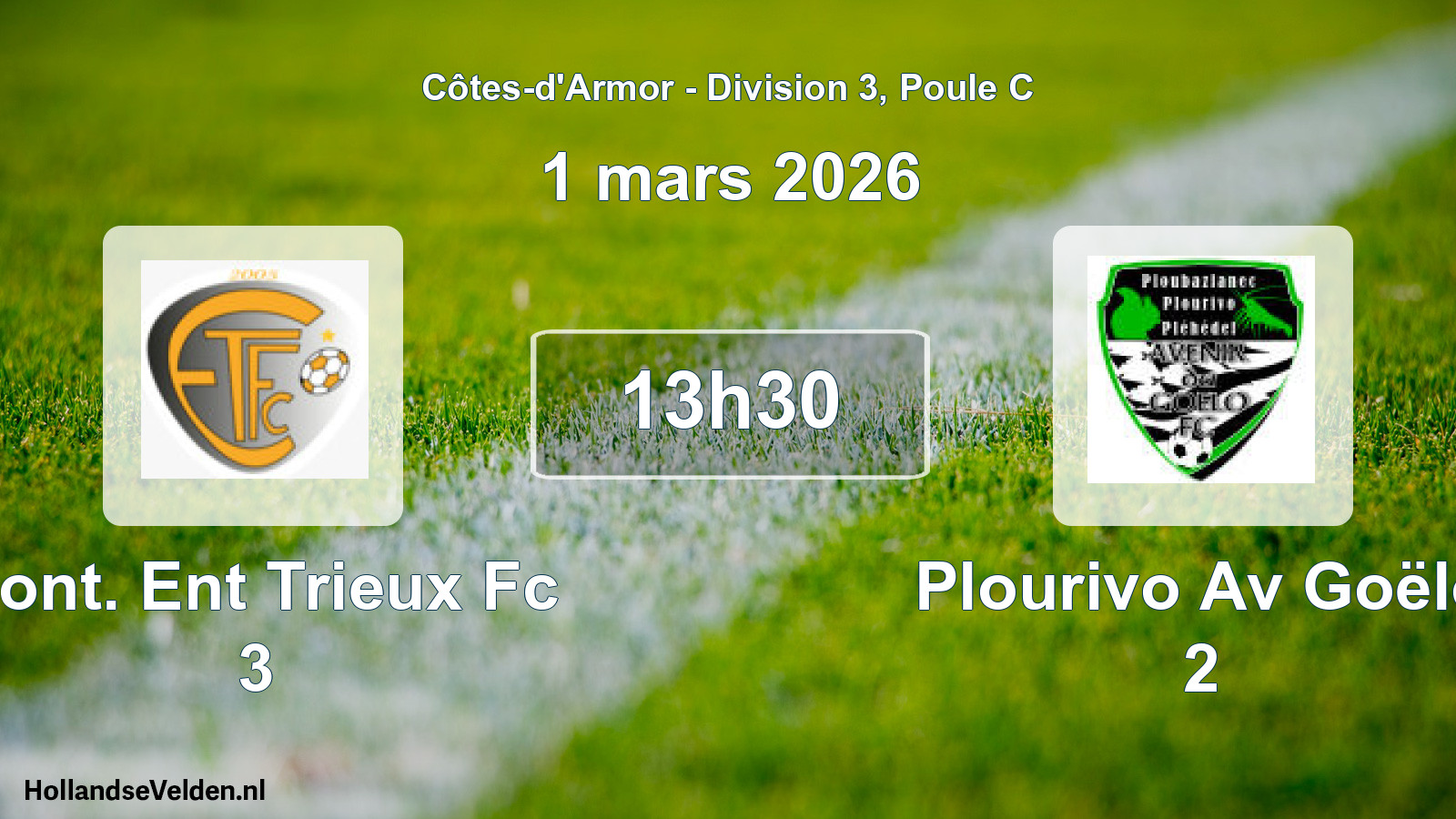 Geplande wedstrijd: Pont. Ent Trieux Fc 3 - Plourivo Av Goëlo 2 (1 mars 2026)