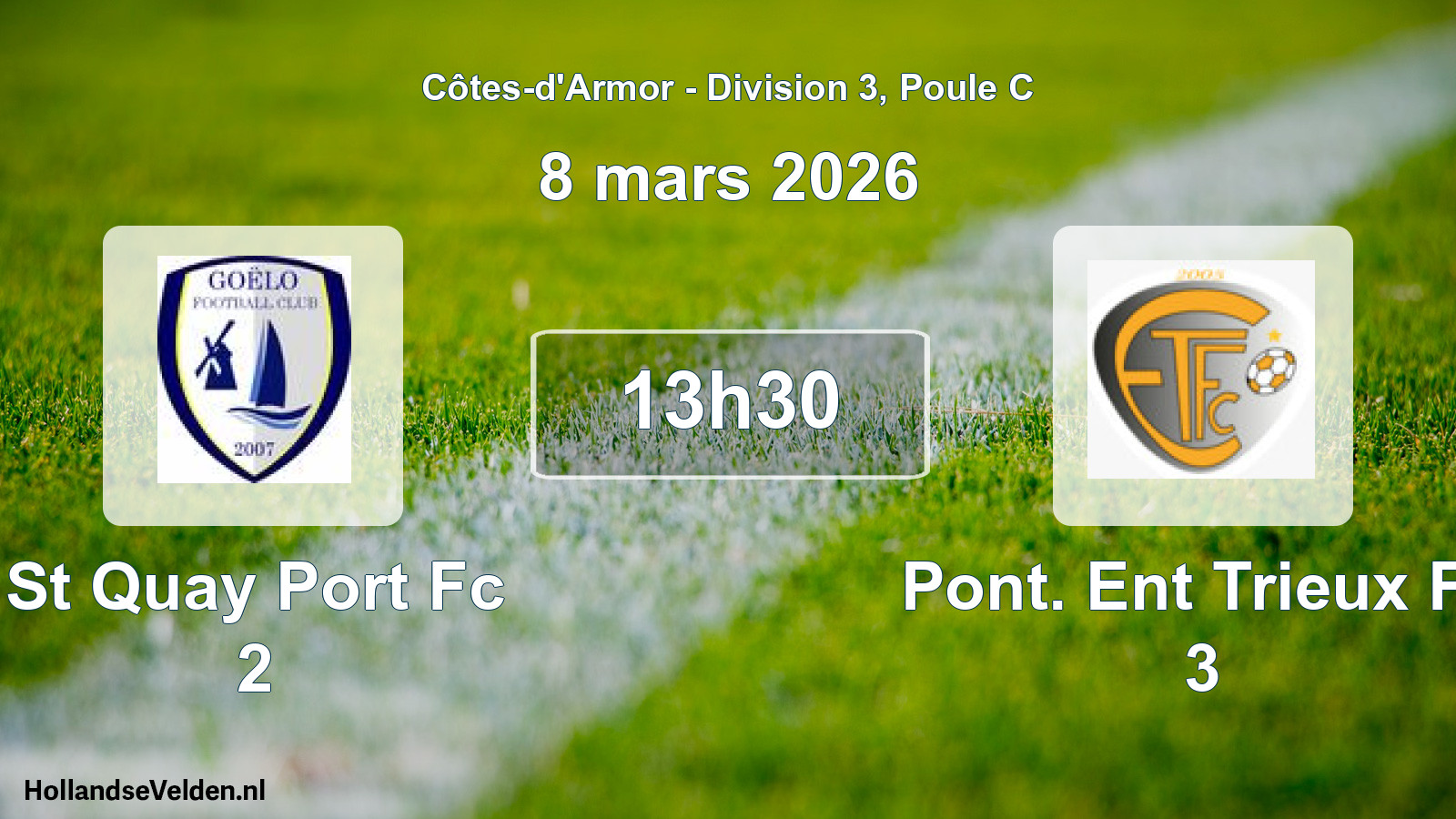 Geplande wedstrijd: St Quay Port Fc 2 - Pont. Ent Trieux Fc 3 (8 mars 2026)