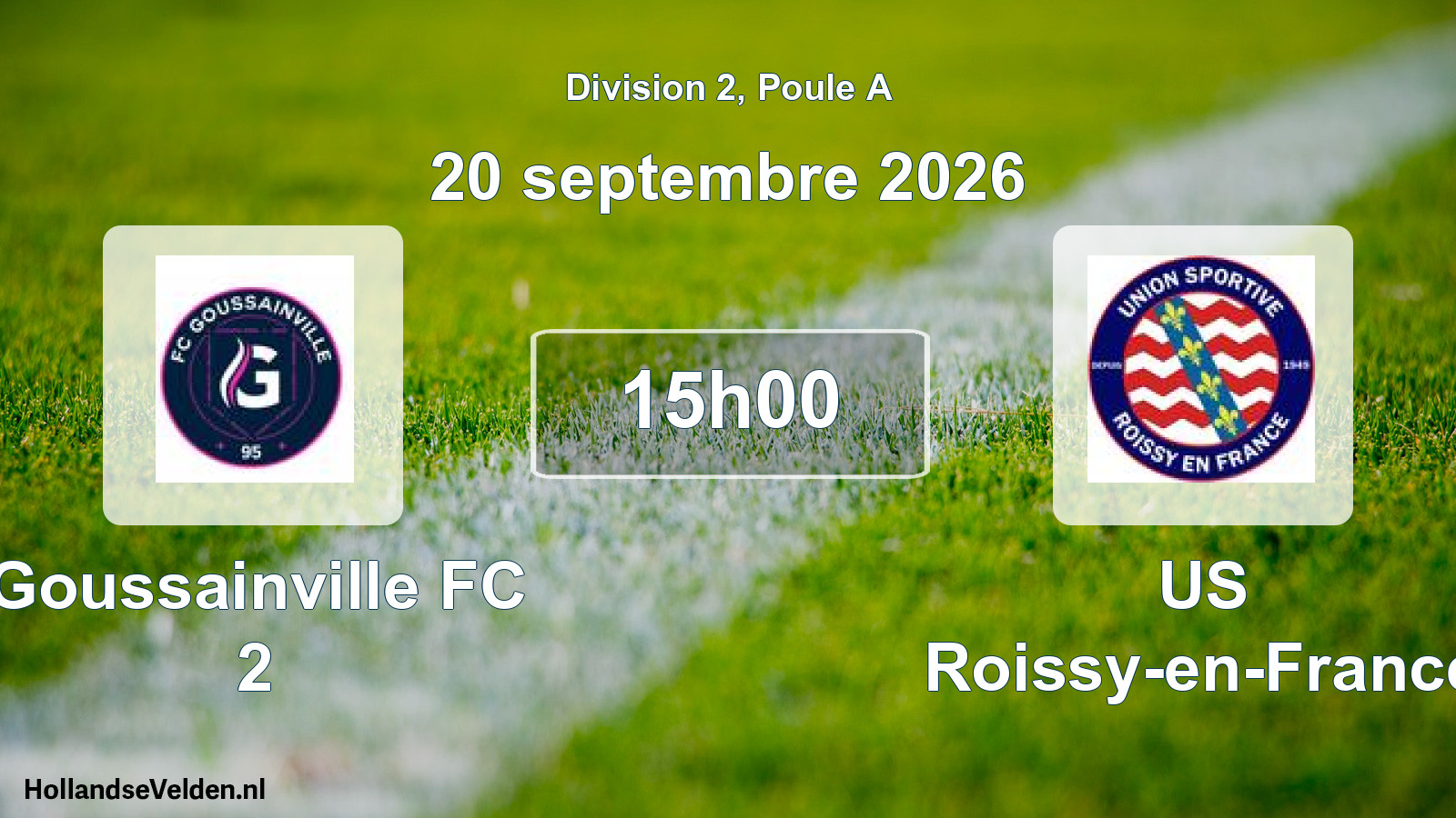 Scheduled Match: Goussainville FC 2 - US Roissy-en-France (20 September 2026)