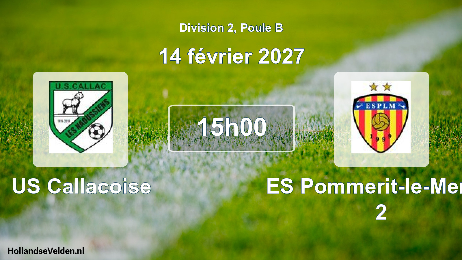Match programmé: US Callacoise - ES Pommerit-le-Merzer 2 (14 février 2027)