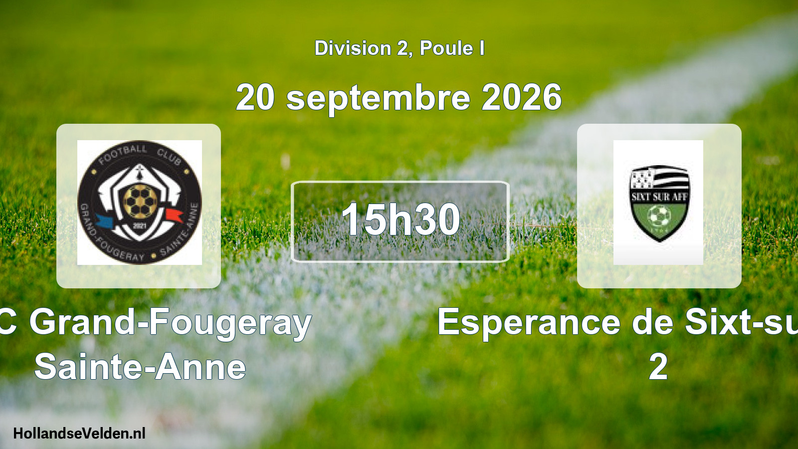 Scheduled Match: FC Grand-Fougeray Sainte-Anne - Esperance de Sixt-sur-Aff 2 (20 September 2026)