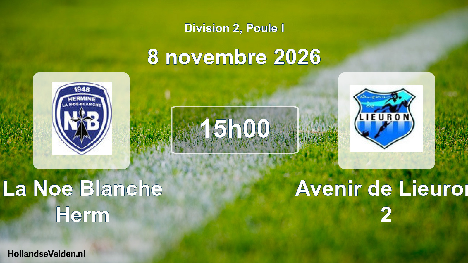 Scheduled Match: La Noe Blanche Herm - Avenir de Lieuron 2 (8 November 2026)