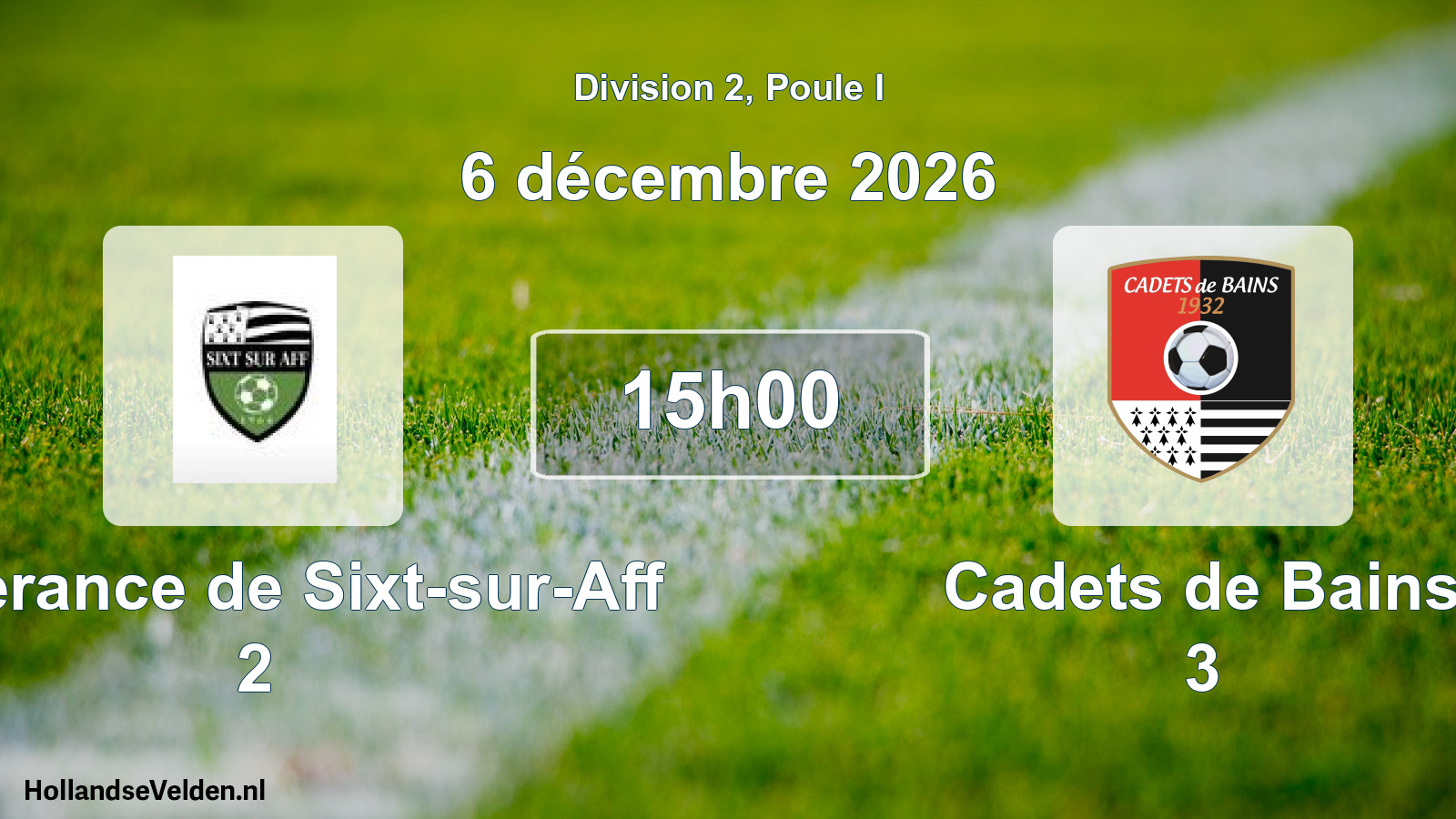 Scheduled Match: Esperance de Sixt-sur-Aff 2 - Cadets de Bains 3 (6 December 2026)
