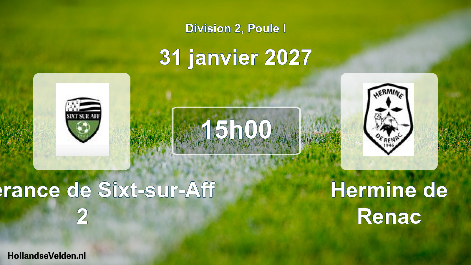 Scheduled Match: Esperance de Sixt-sur-Aff 2 - Hermine de Renac (31 January 2027)