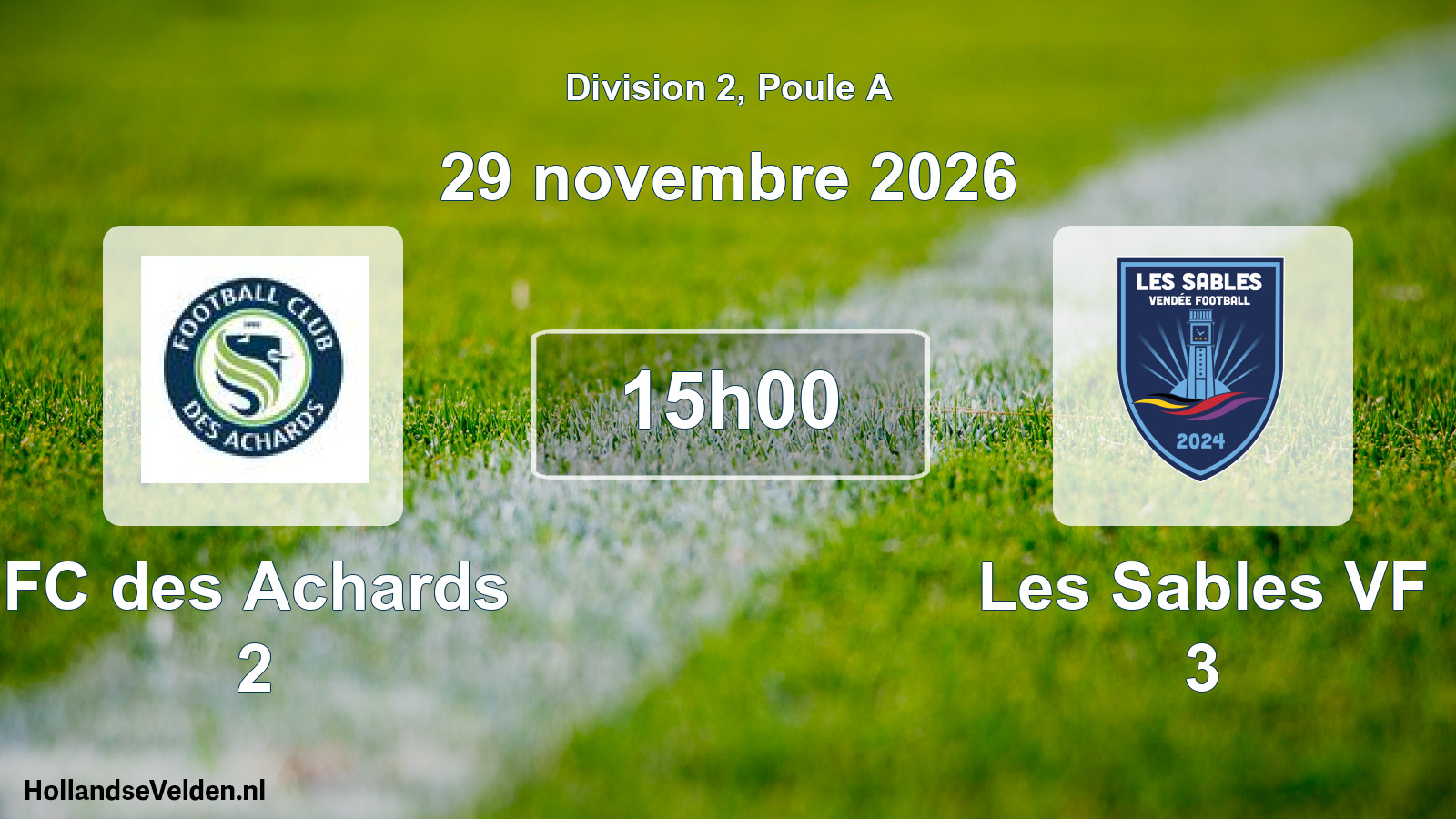 Scheduled Match: FC des Achards 2 - Les Sables VF 3 (29 November 2026)