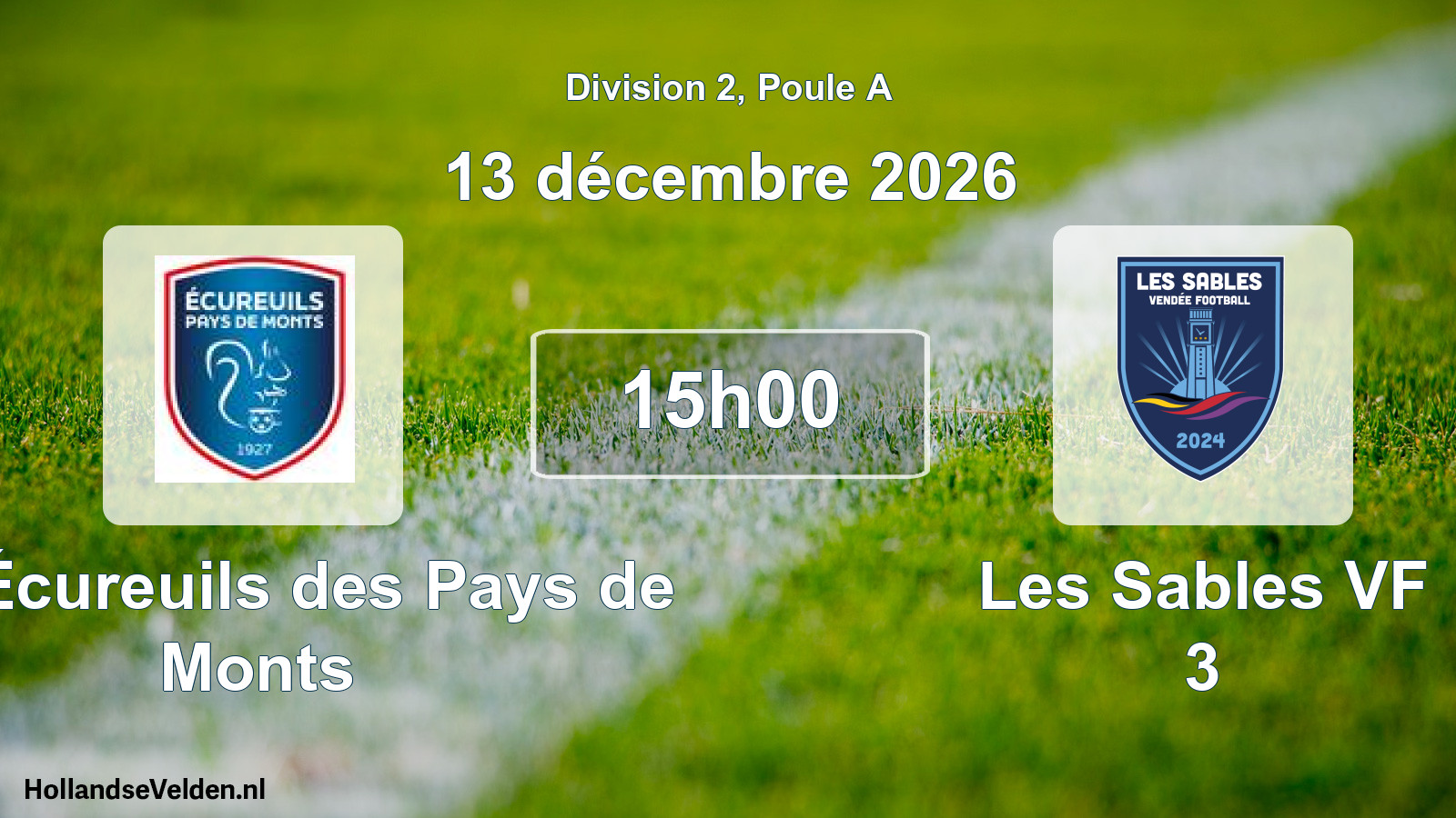 Scheduled Match: Les Écureuils des Pays de Monts - Les Sables VF 3 (13 December 2026)