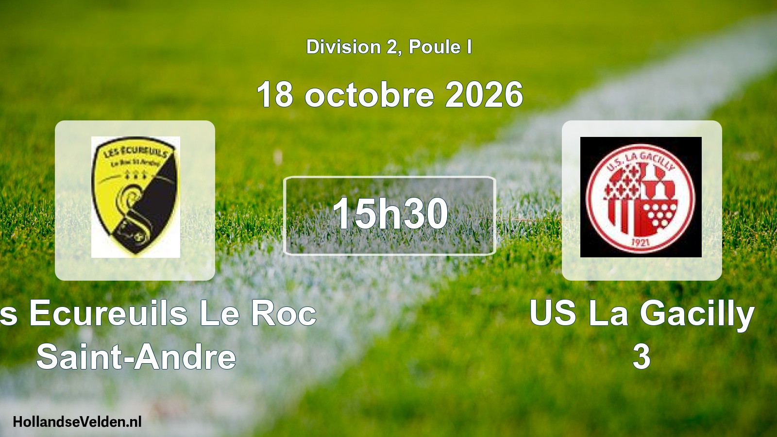 Match programmé: Les Ecureuils Le Roc Saint-Andre - US La Gacilly 3 (18 octobre 2026)