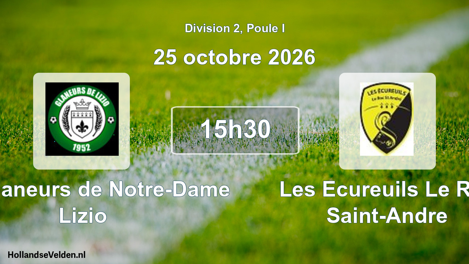 Match programmé: Les Glaneurs de Notre-Dame Lizio - Les Ecureuils Le Roc Saint-Andre (25 octobre 2026)